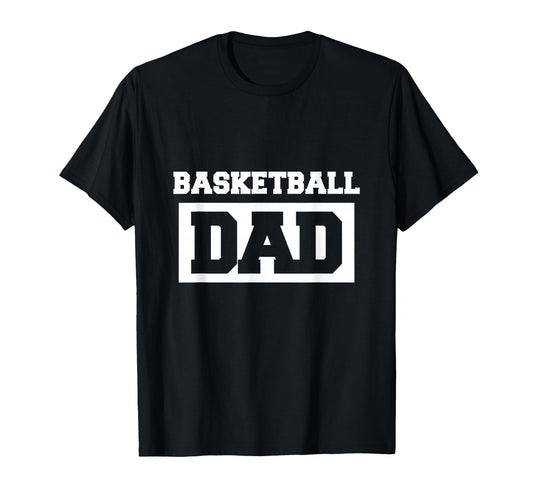 Basketball Dad Basketball Player T-Shirt - Novelty Apparel Men Women - T-Shirt, Sweatshirt, Hoodie
