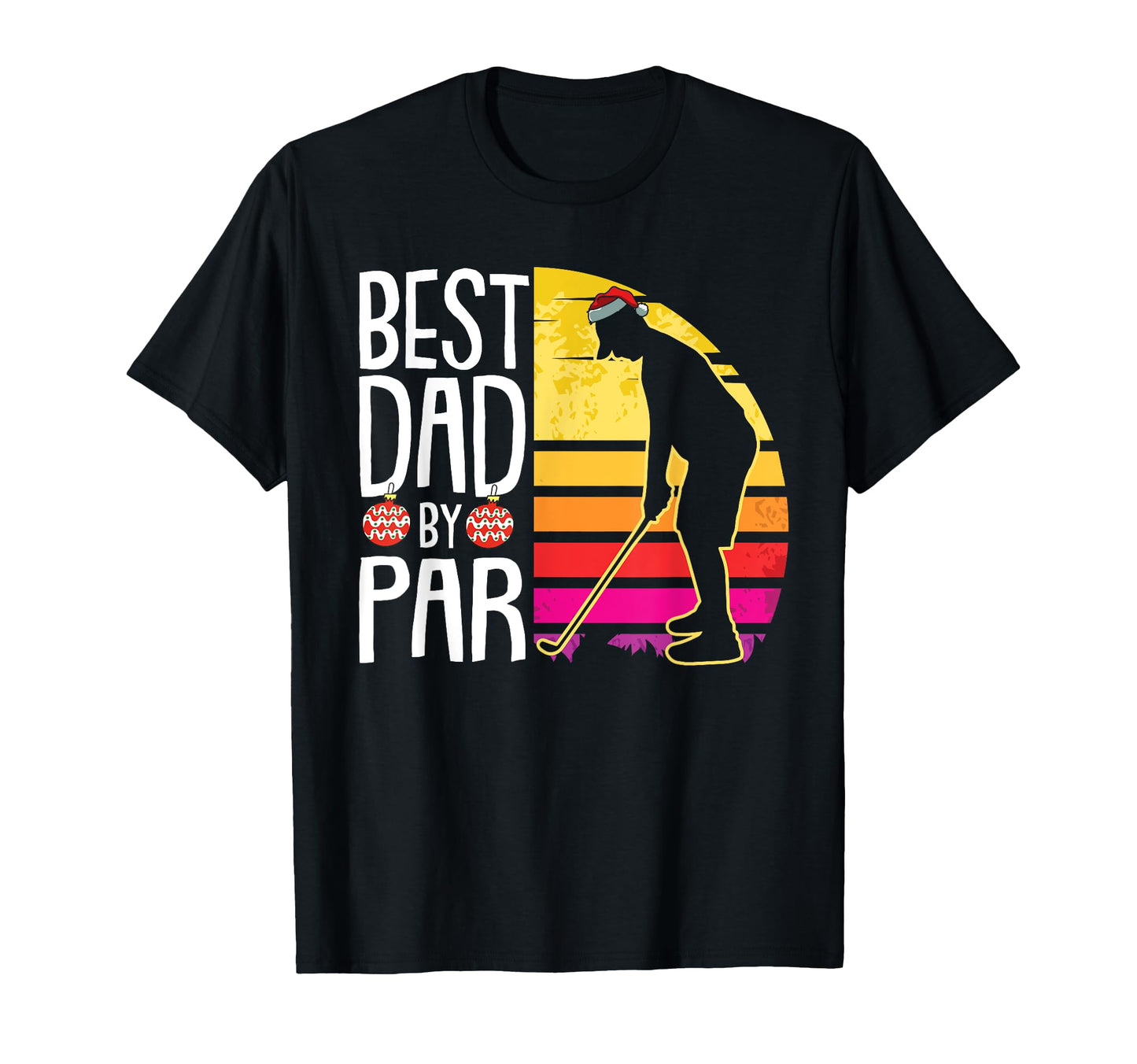 Best Dad Par Golf Sport X Mas T-Shirt - Casual Everyday Wear for Adults - T-Shirt, Sweatshirt, Hoodie