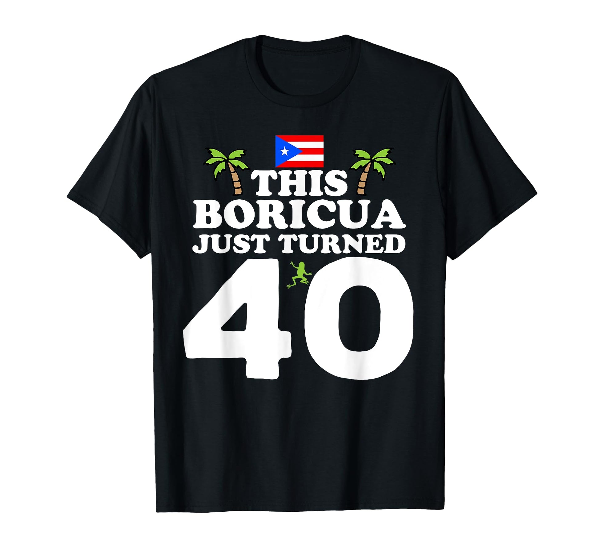 This Boricua Just Turned 40 Puerto T-Shirt - Minimalist Print Men Women - T-Shirt, Sweatshirt, Hoodie
