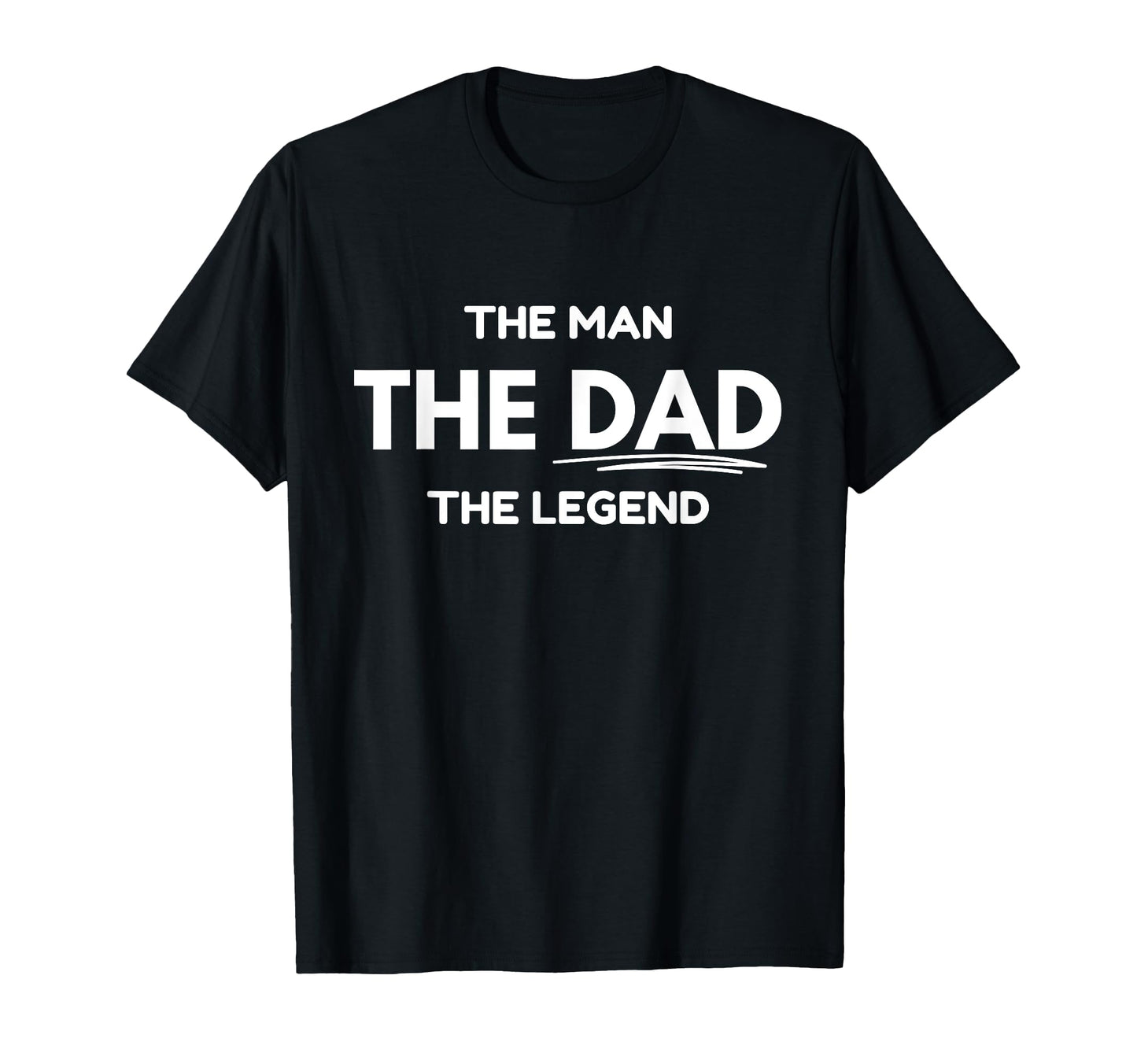 Dad Myth Legend T-Shirt - Streetwear Style for Adults - T-Shirt, Sweatshirt, Hoodie