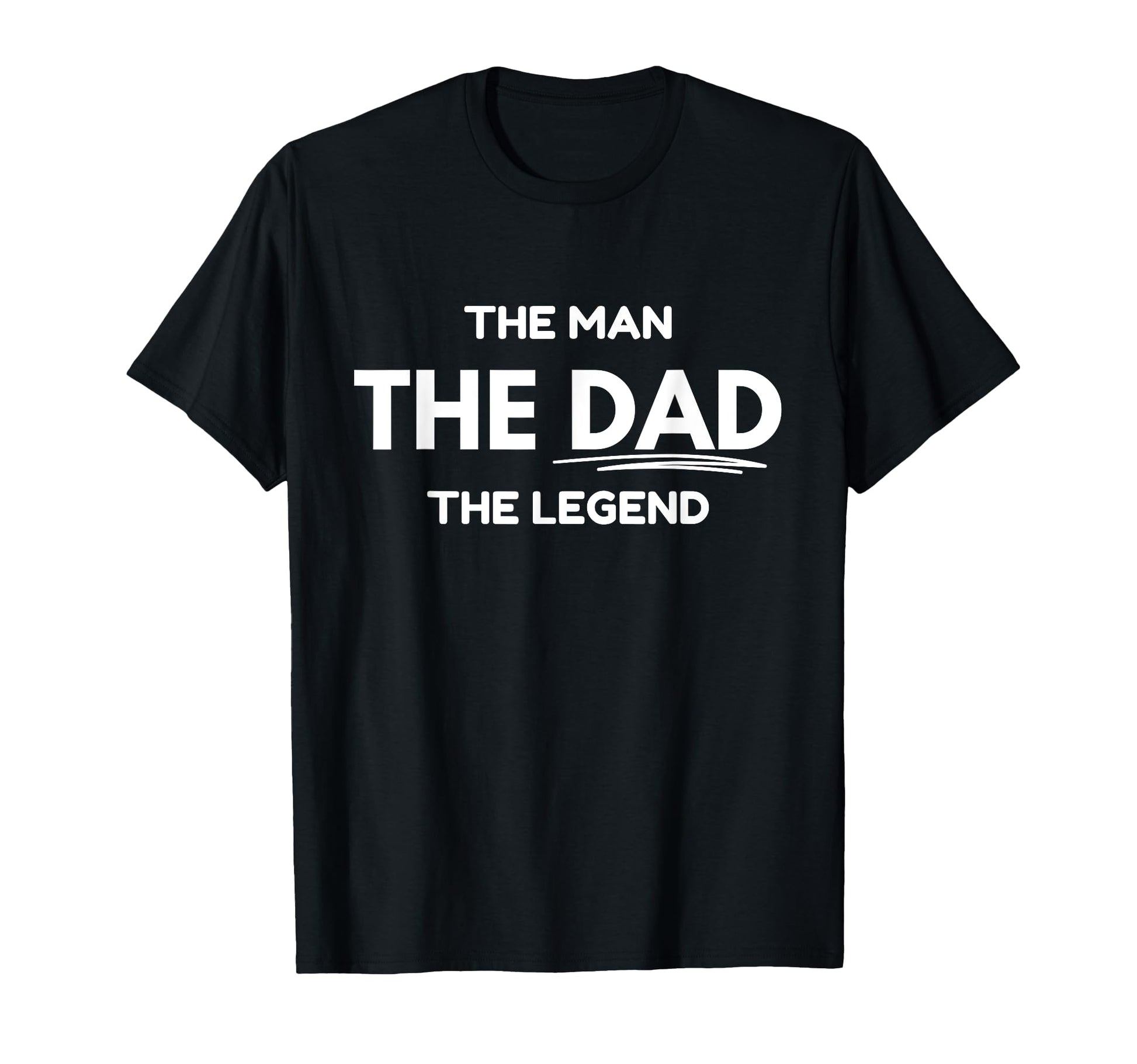 Dad Myth Legend T-Shirt - Streetwear Style for Adults - T-Shirt, Sweatshirt, Hoodie