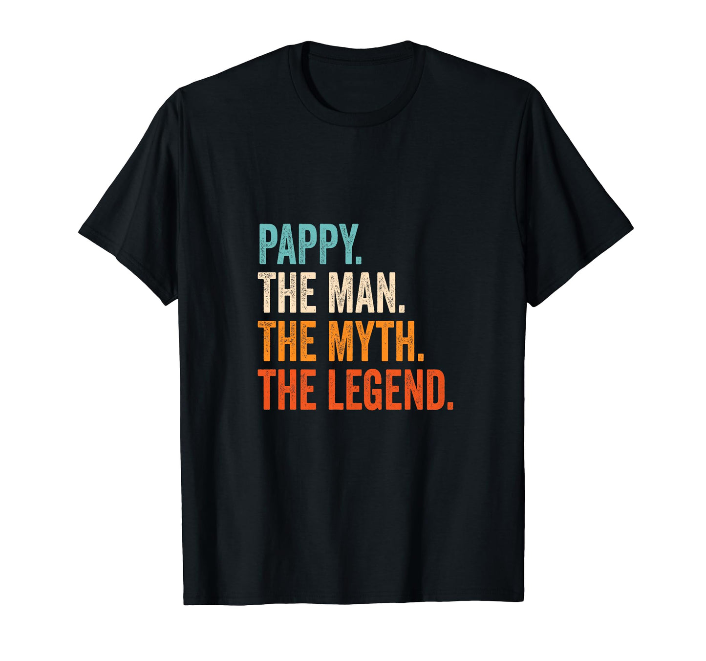 Pappy Myth Legend T-Shirt - Novelty Apparel Men Women - T-Shirt, Sweatshirt, Hoodie