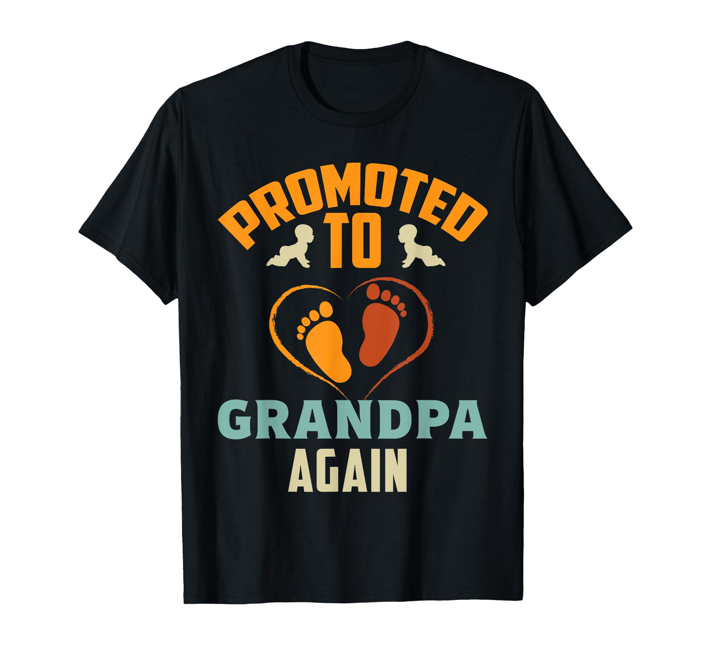 Funny Promoted To Grandpa Again T-Shirt - Custom Art Print for Adults - T-Shirt, Sweatshirt, Hoodie