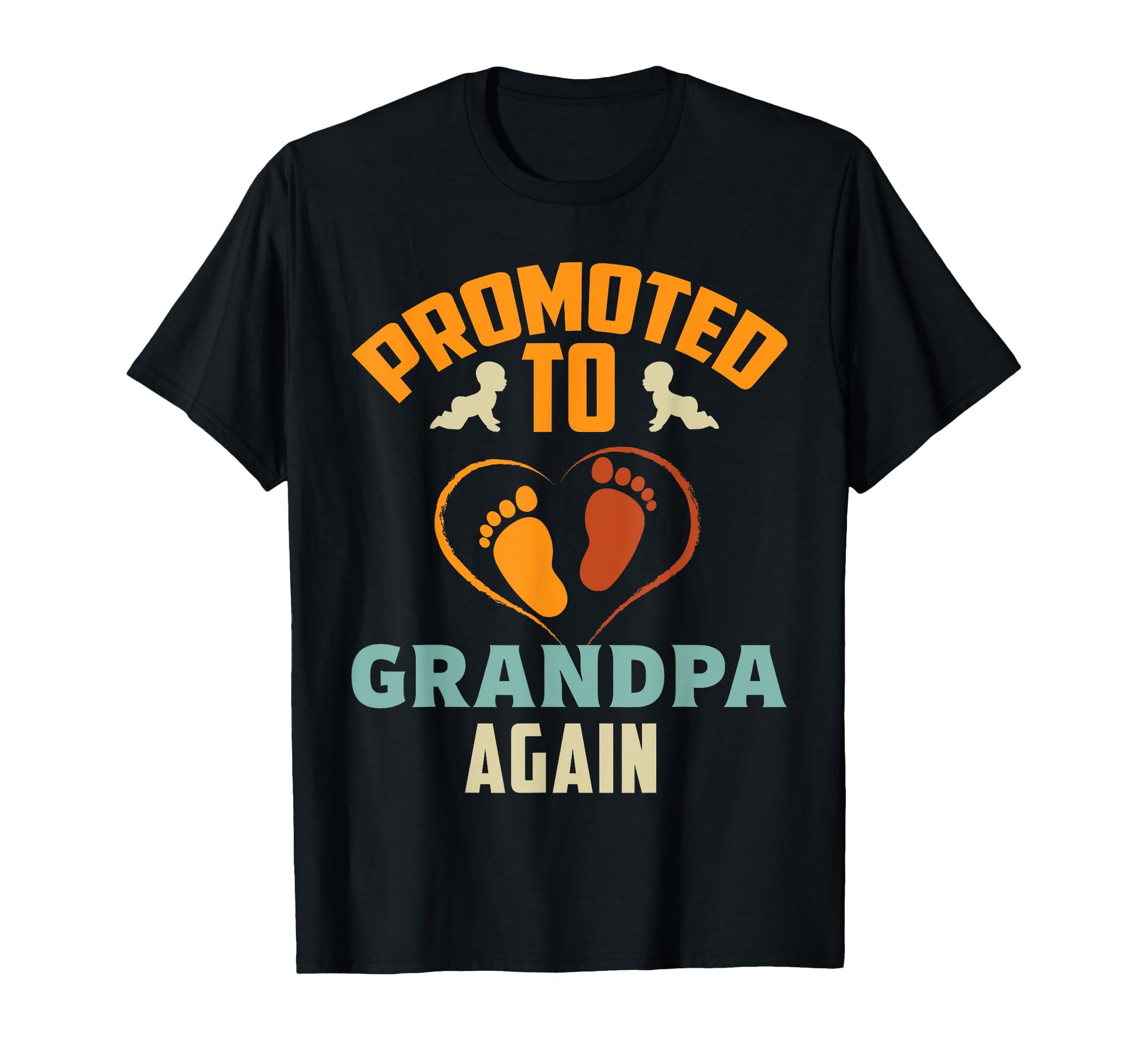 Funny Promoted To Grandpa Again T-Shirt - Custom Art Print for Adults - T-Shirt, Sweatshirt, Hoodie