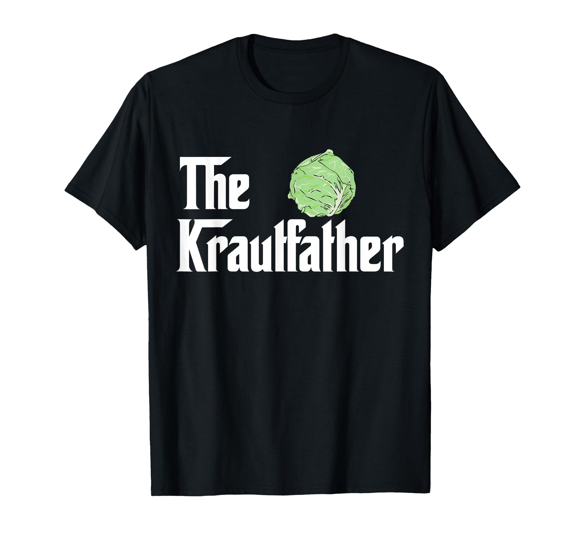 Kraut Father Funny Fermentation Gift T-Shirt - Minimalist Print Unisex - T-Shirt, Sweatshirt, Hoodie