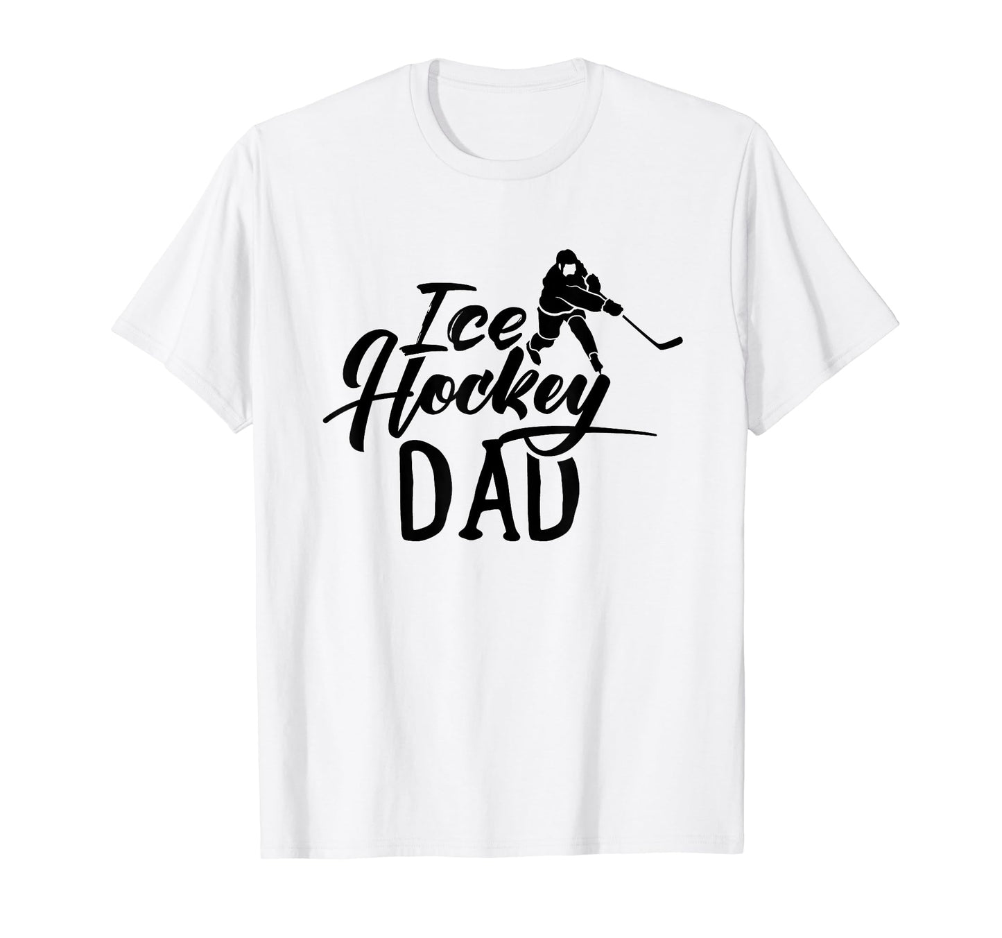 Ice Hockey Dad Coach Player Team Hobby T-Shirt - Graphic Print Unisex - T-Shirt, Sweatshirt, Hoodie