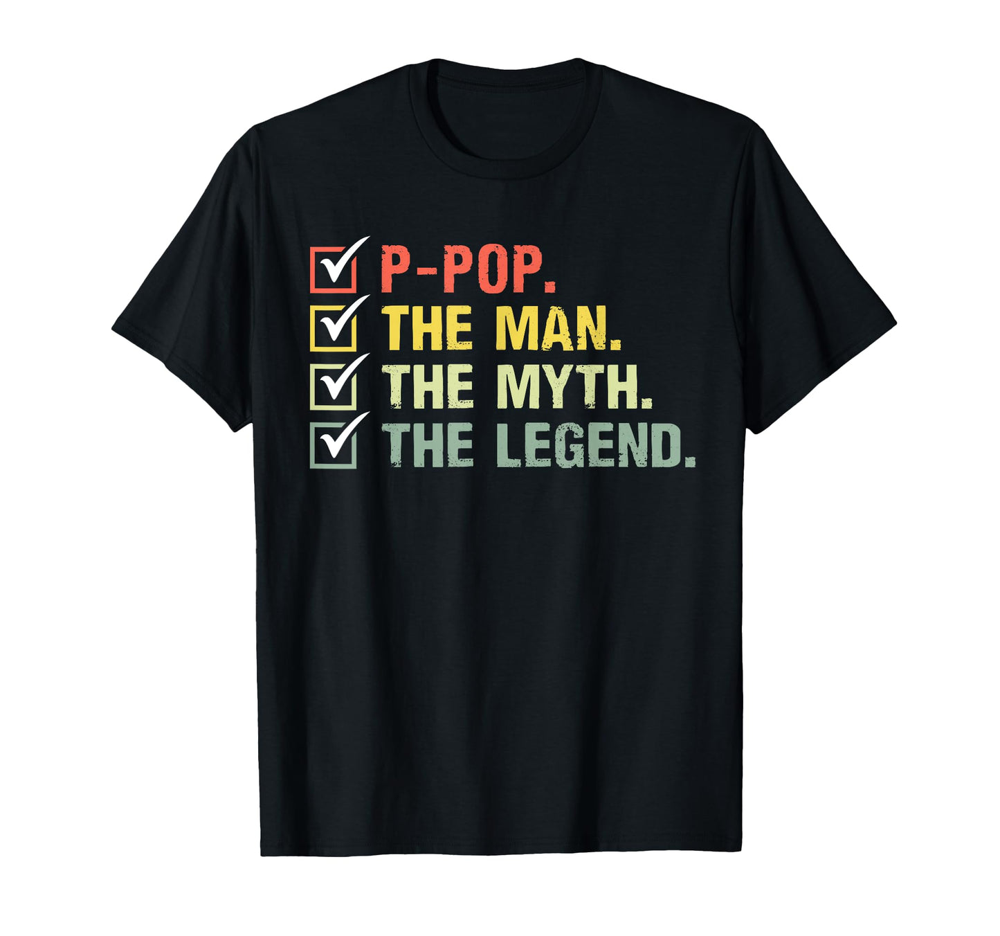 P Pop Myth Legend Gifts Fathers Day T-Shirt - Trendy Graphic Men Women - T-Shirt, Sweatshirt, Hoodie