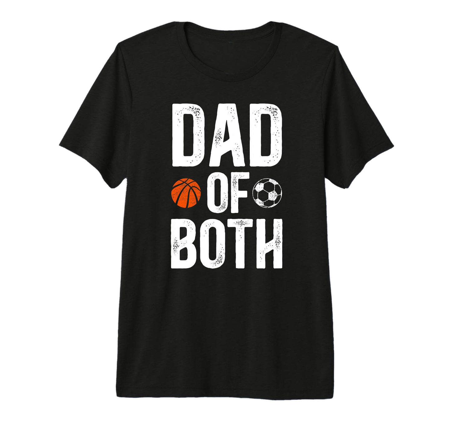 Mens Dad Both Soccer Basketball Dad T-Shirt - Graphic Print for Adults - T-Shirt, Sweatshirt, Hoodie