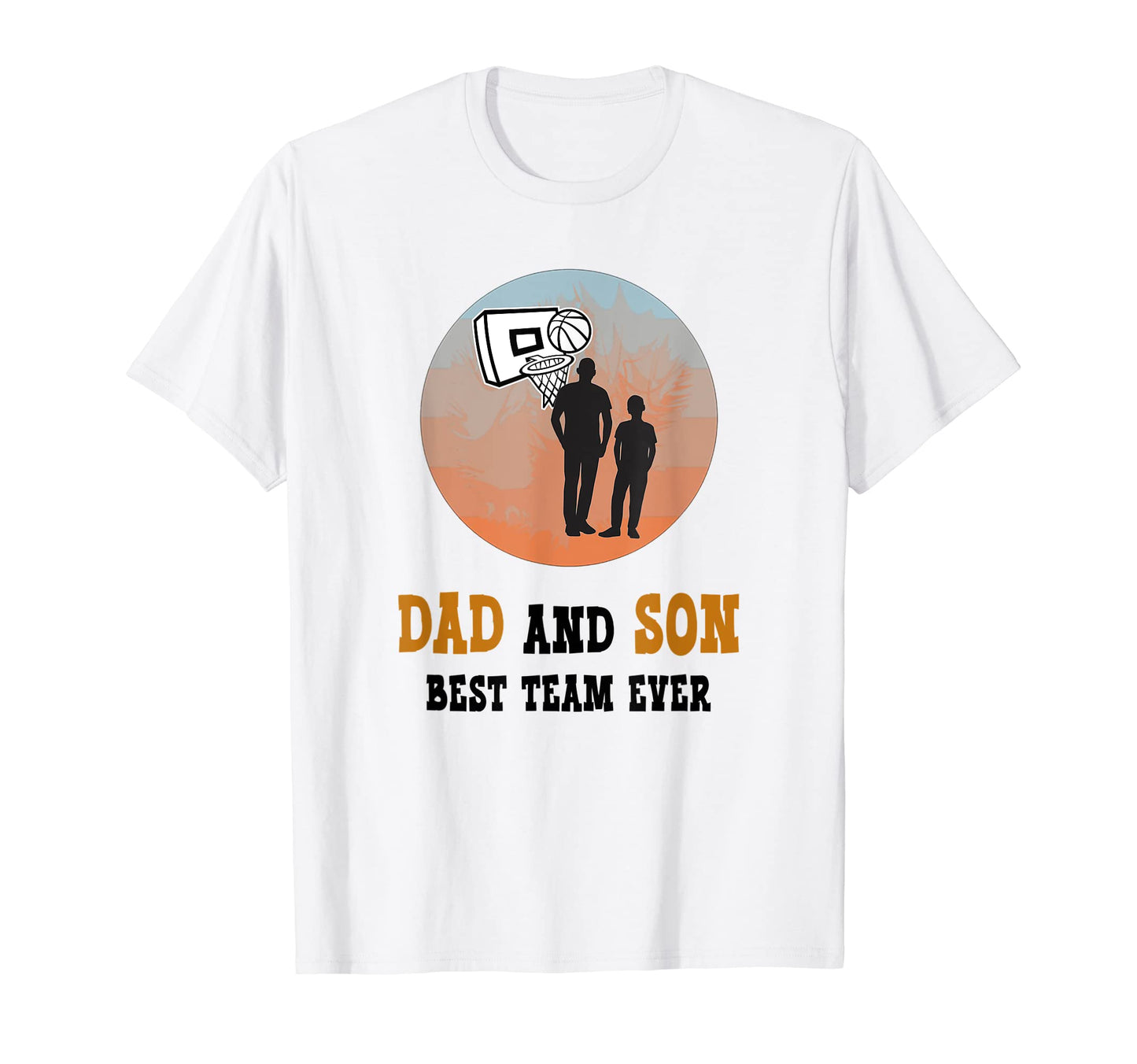 Dad And Son Best Team Ever Fathers T-Shirt - Streetwear Style Men Women - T-Shirt, Sweatshirt, Hoodie