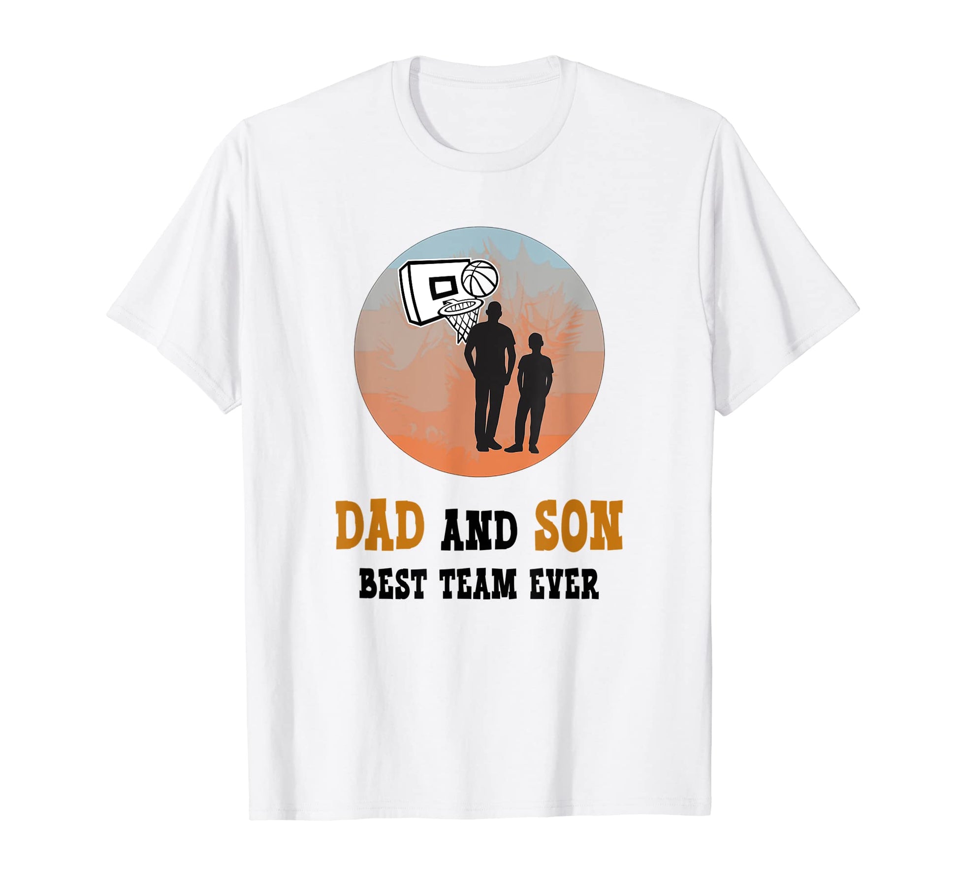 Dad And Son Best Team Ever Fathers T-Shirt - Streetwear Style Men Women - T-Shirt, Sweatshirt, Hoodie