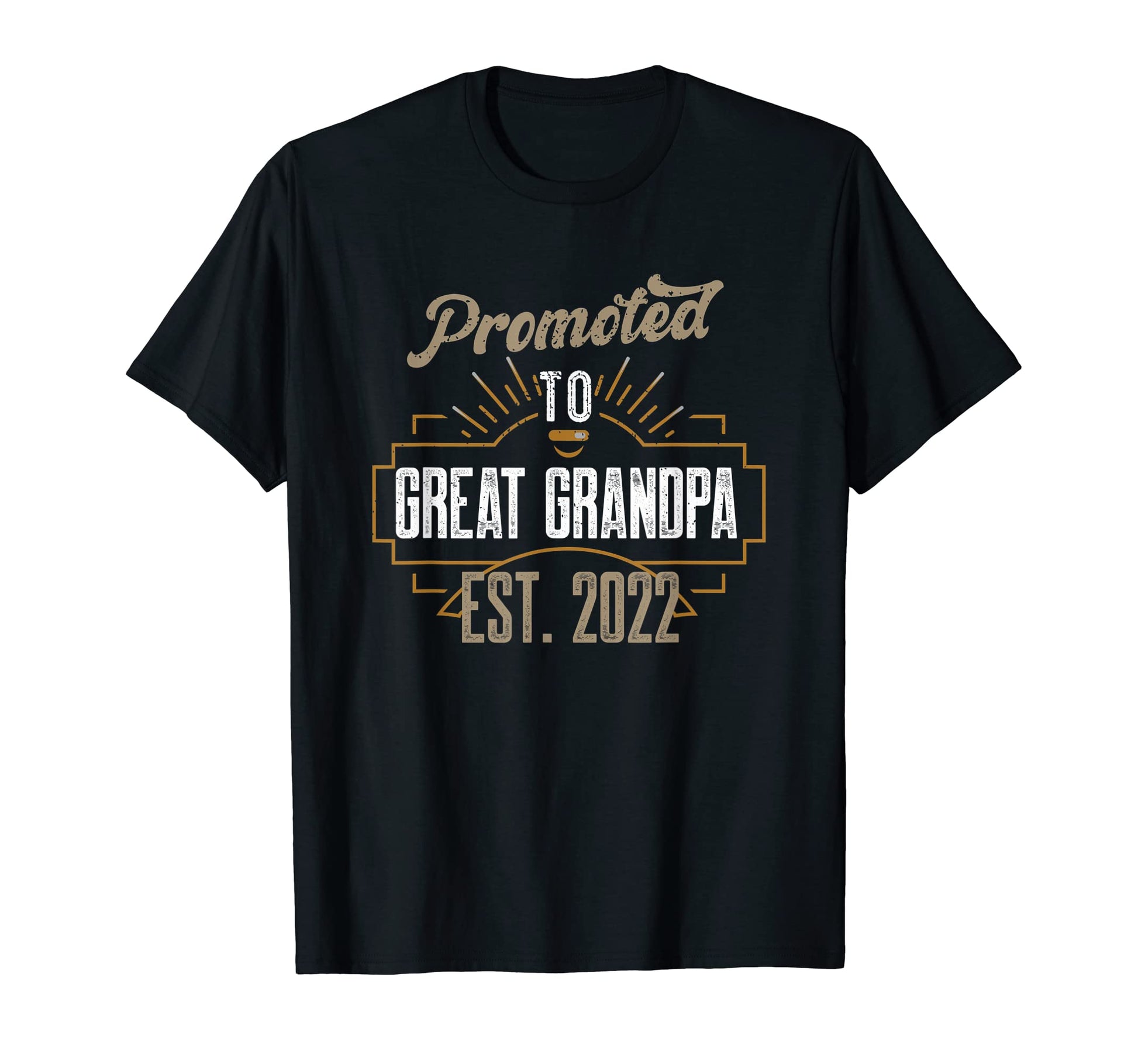 Promoted To Great Grandpa 2022 T-Shirt - Casual Everyday Wear Men Women - T-Shirt, Sweatshirt, Hoodie