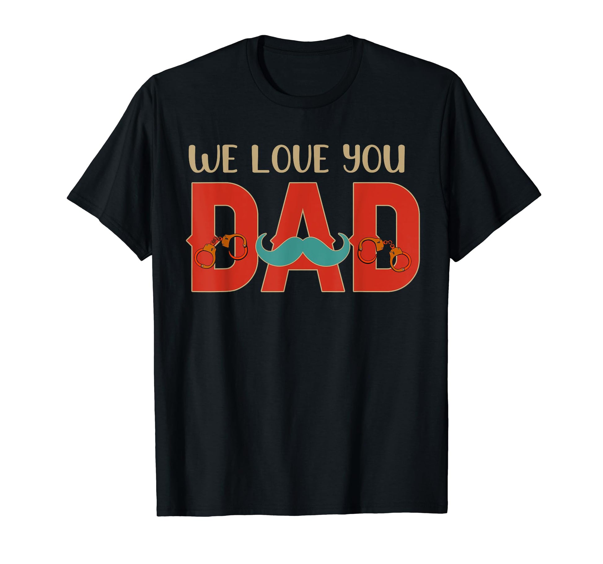 Loving You Dad Fathers Day Police T-Shirt - Minimalist Print for Adults - T-Shirt, Sweatshirt, Hoodie