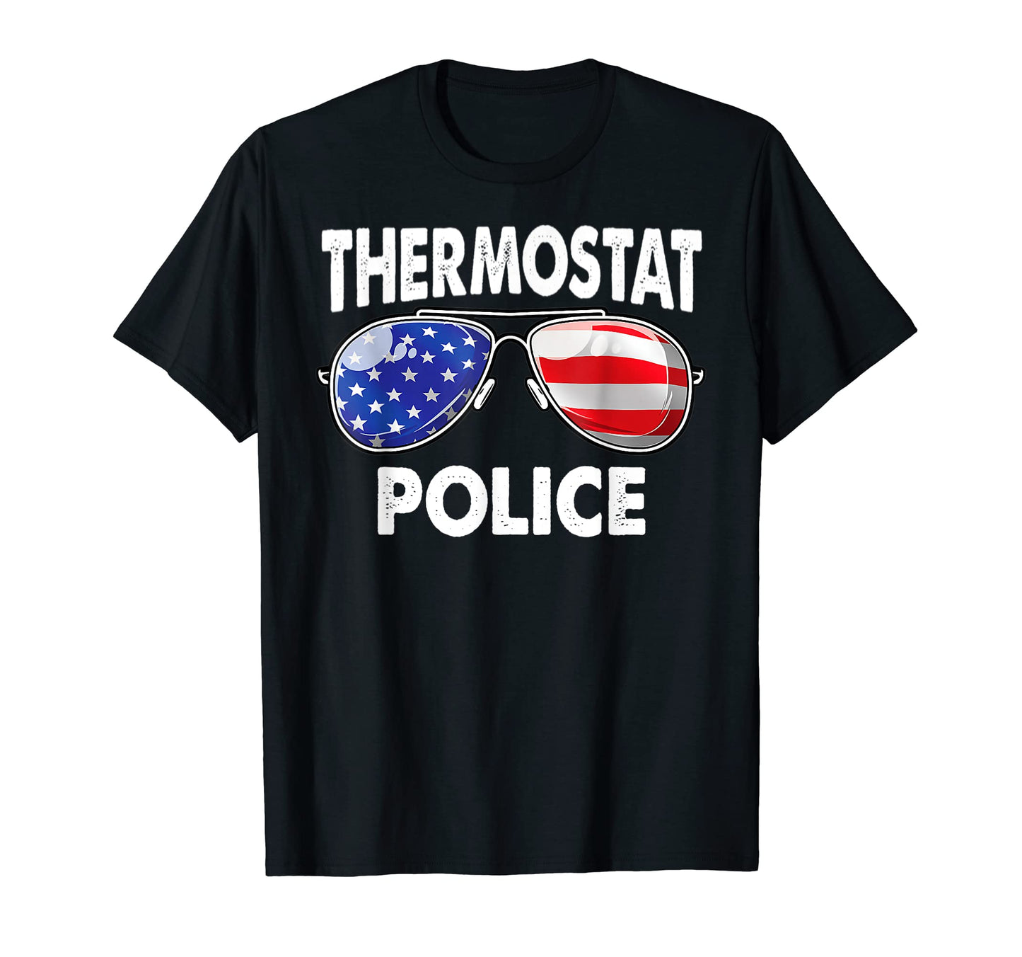 Thermostat Police Usa Flag Sunglasses T-Shirt - Streetwear Style Unisex - T-Shirt, Sweatshirt, Hoodie