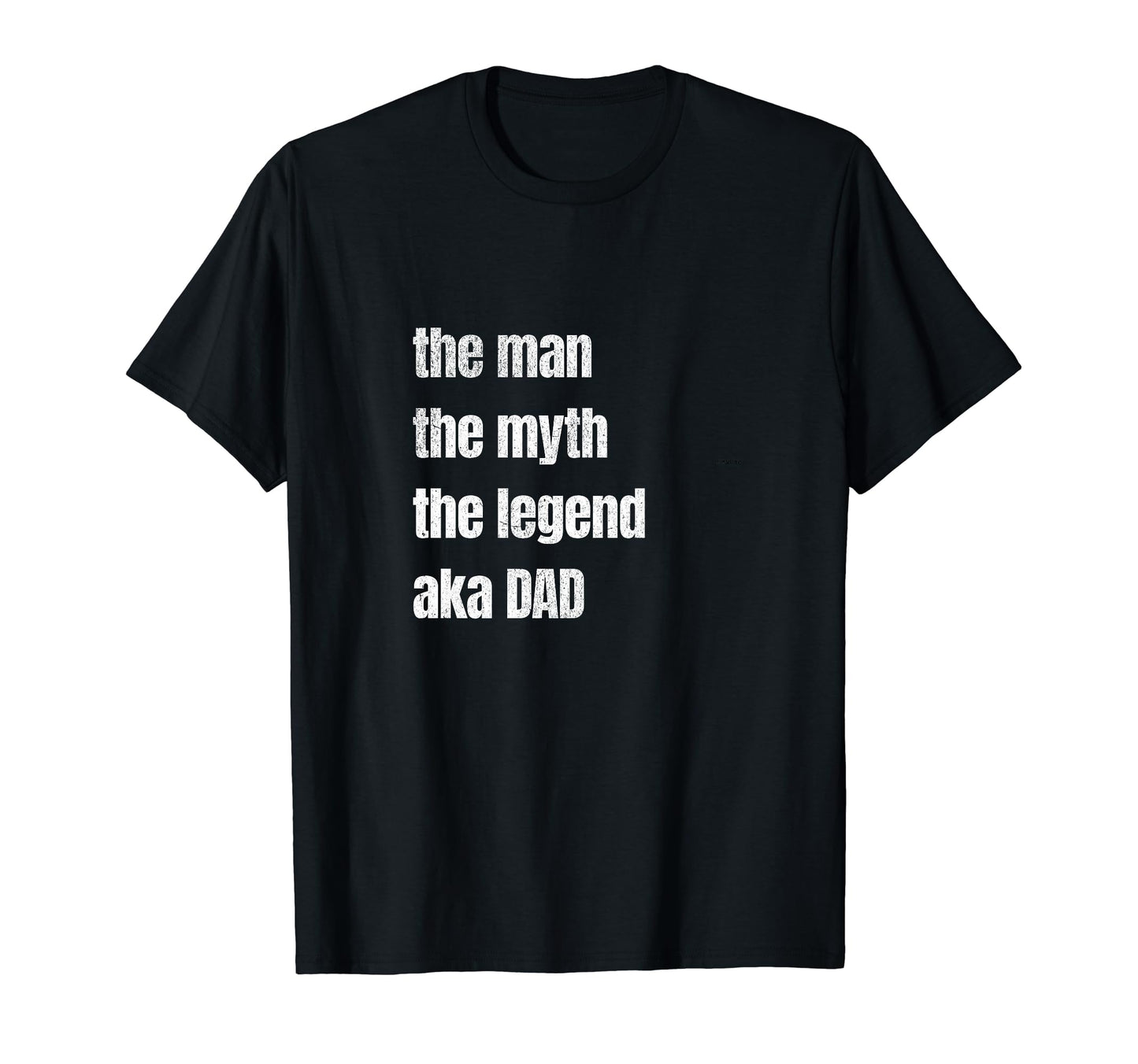 Dad Myth Legend Funny Fathers Day T-Shirt - Trendy Graphic Men Women - T-Shirt, Sweatshirt, Hoodie