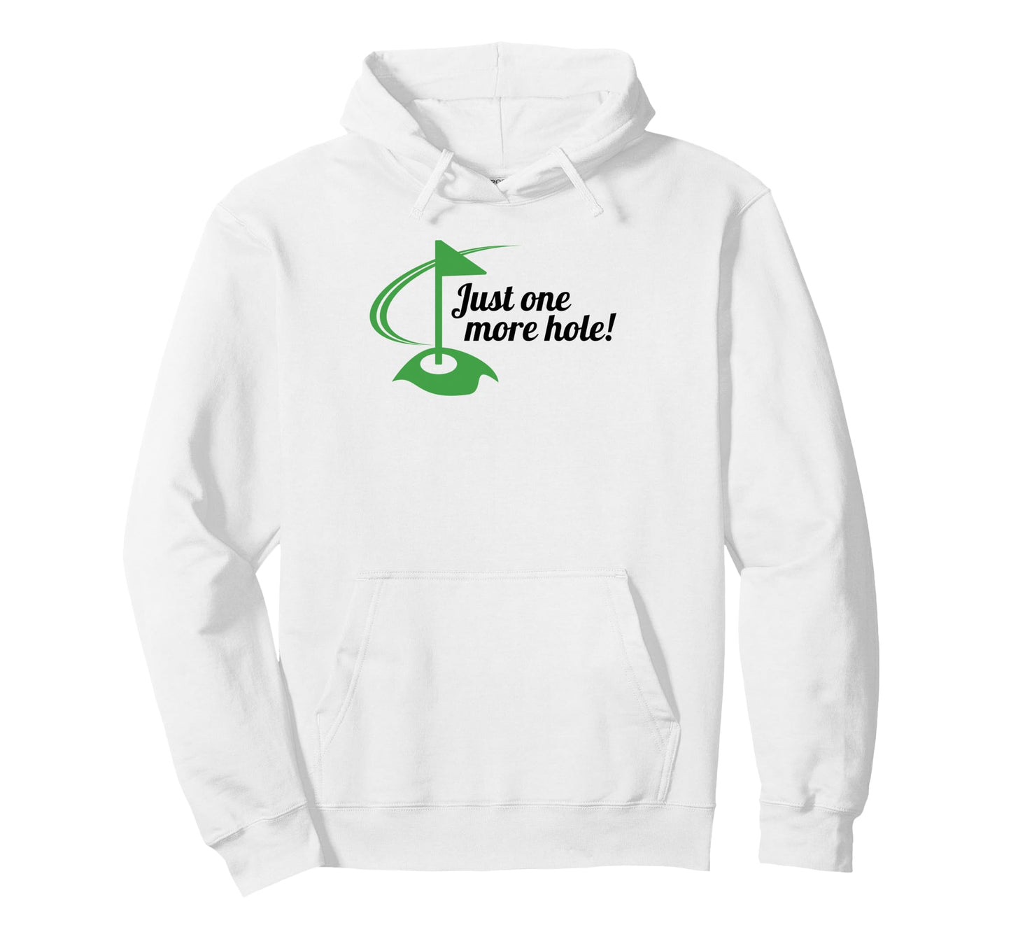 Funny Golf Just One More Hole Golfer Gift Hoodie - Trendy Graphic Men Women - T-Shirt, Sweatshirt, Hoodie