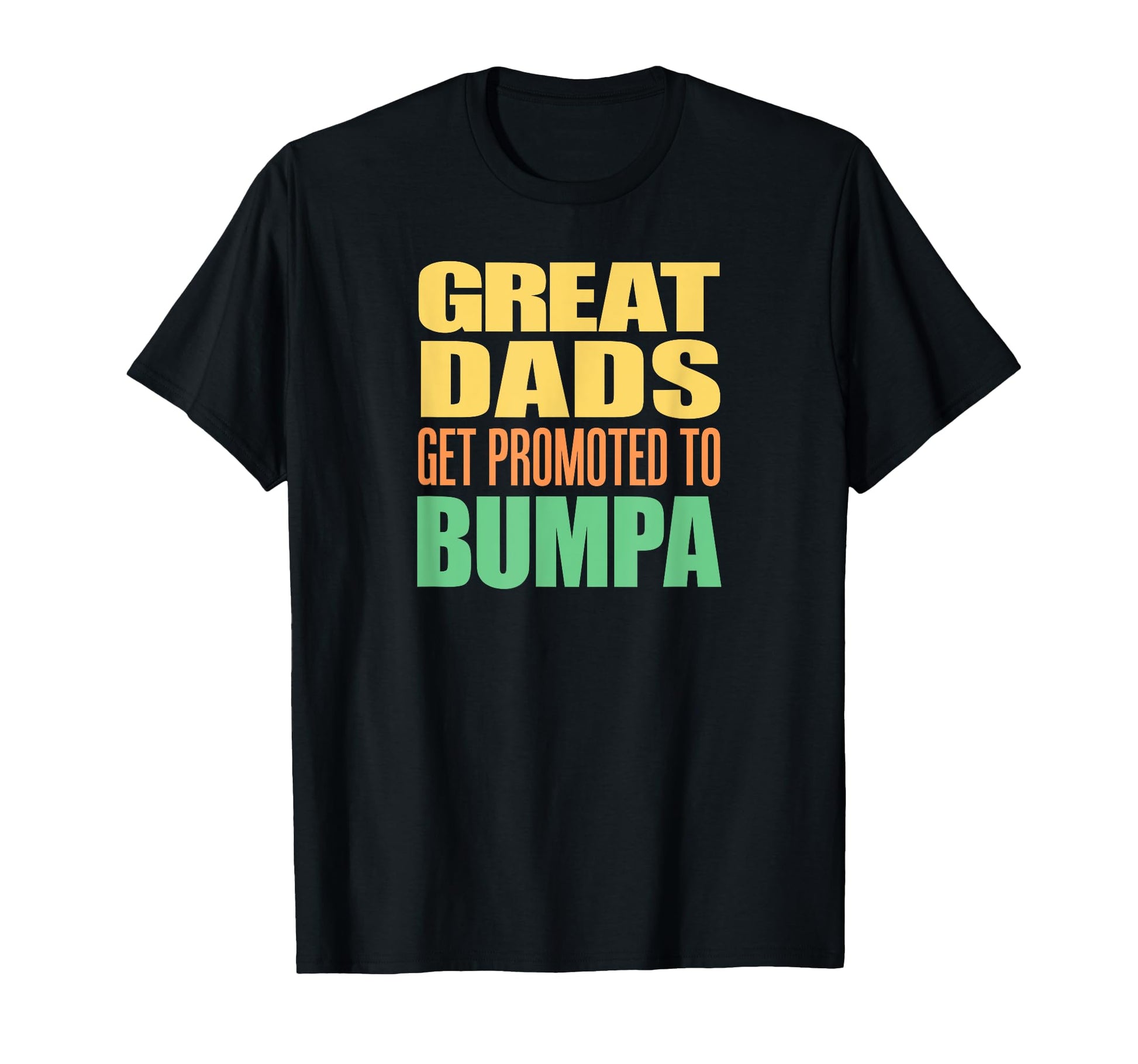 Great Dads Get Promoted To Bumpa Grandpa T-Shirt - Minimalist Print Unisex - T-Shirt, Sweatshirt, Hoodie