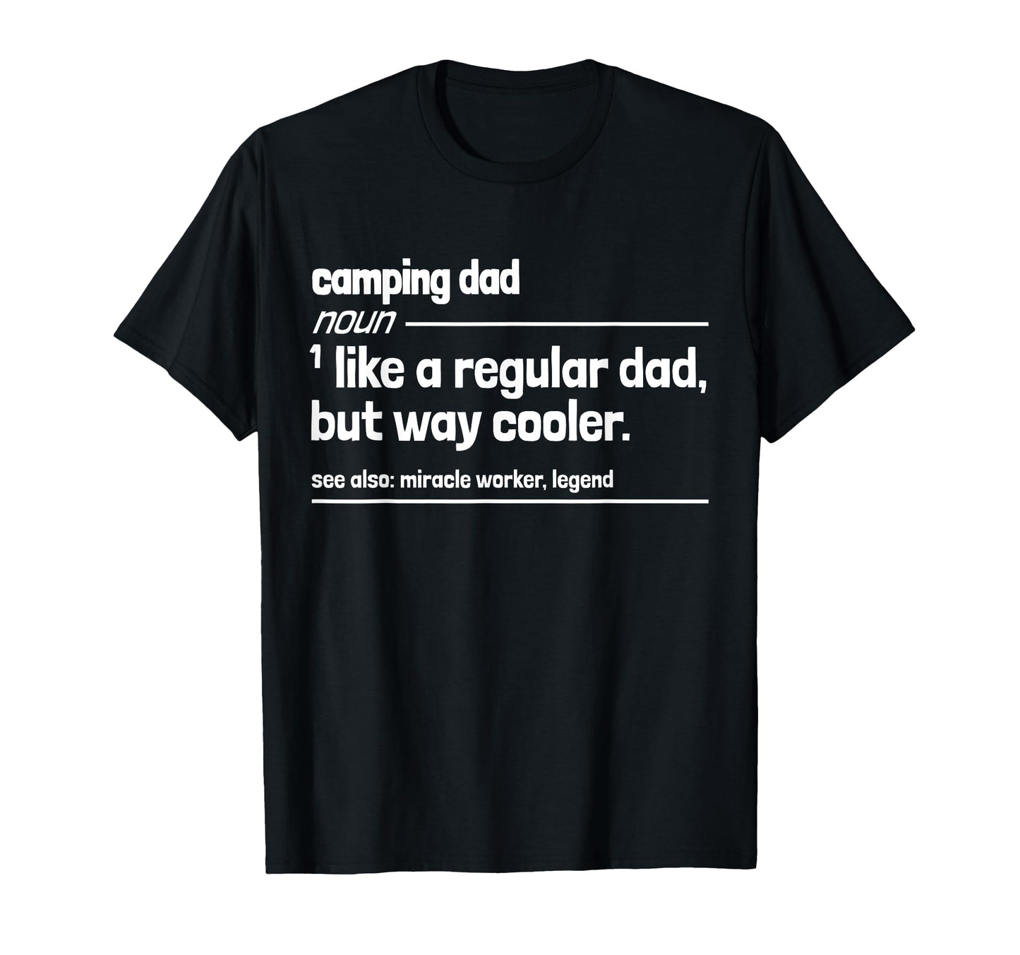 Camping Dad Like Regular But Dad T-Shirt - Fun Novelty Design for Adults - T-Shirt, Sweatshirt, Hoodie