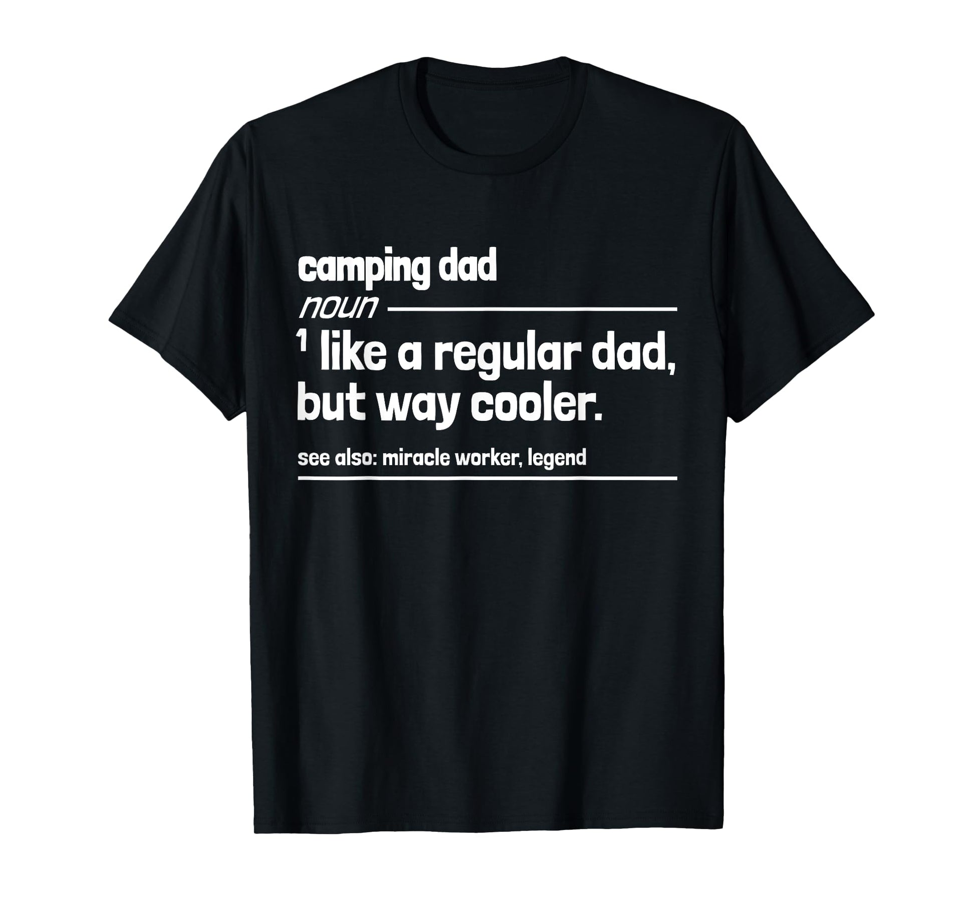 Camping Dad Like Regular But Dad T-Shirt - Fun Novelty Design for Adults - T-Shirt, Sweatshirt, Hoodie