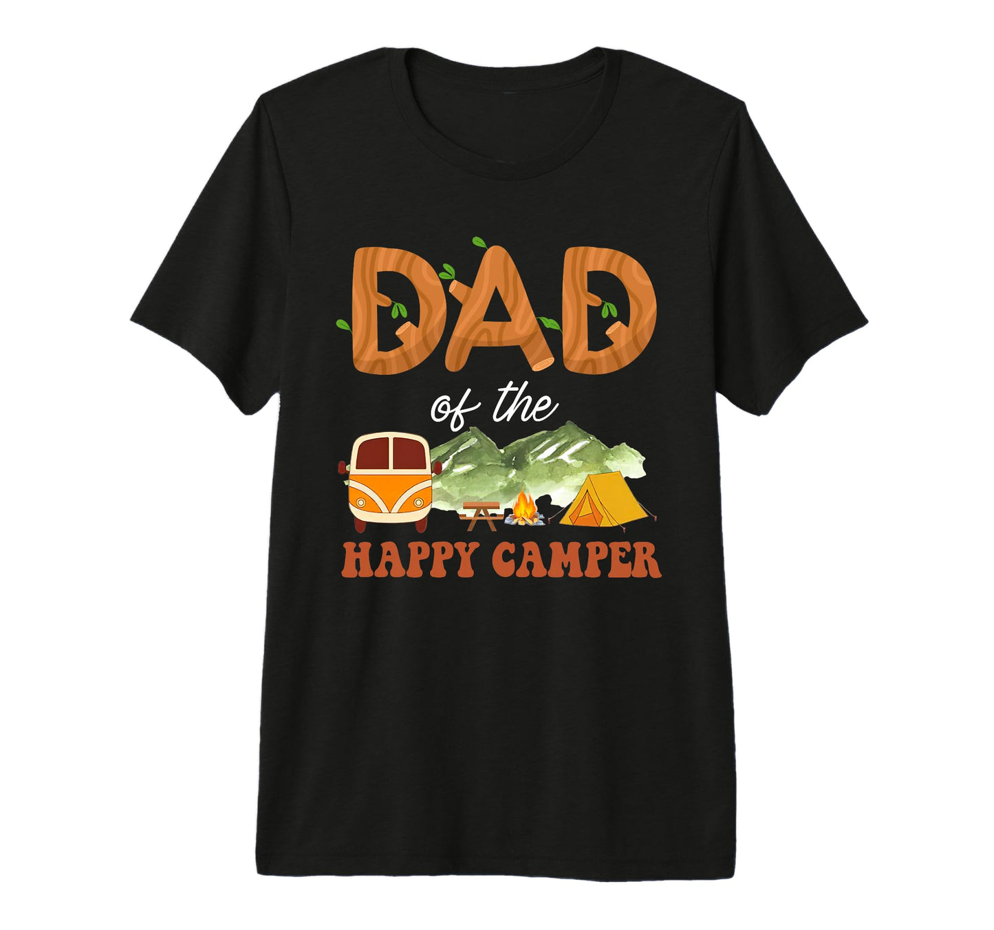 Mens Dad Happy Camper Funny Camping T-Shirt - Casual Everyday Wear Unisex - T-Shirt, Sweatshirt, Hoodie