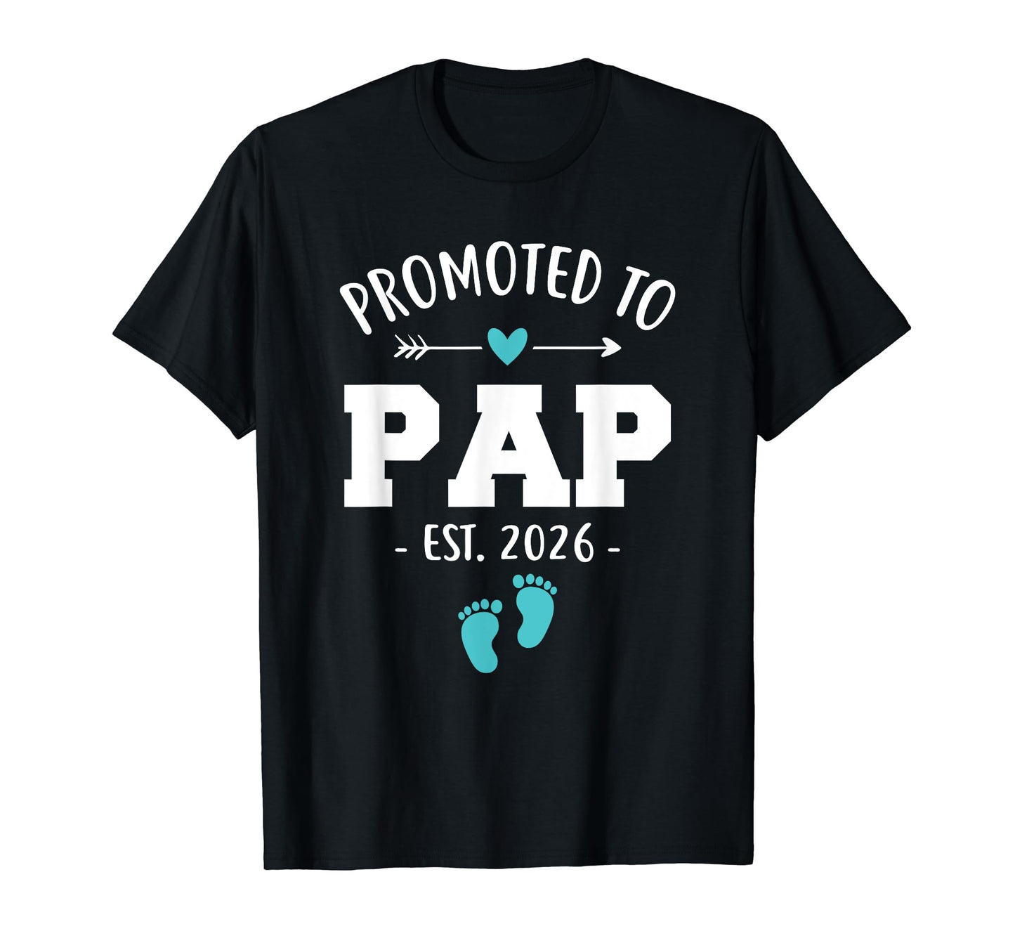 Mens Promoted To Pap Est 2026 T-Shirt - Casual Everyday Wear for Adults - T-Shirt, Sweatshirt, Hoodie