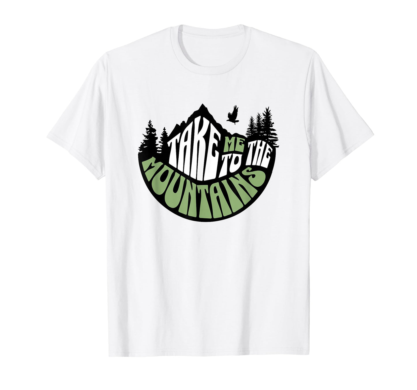 Take Me To Mountains Hiking T-Shirt - Casual Everyday Wear for Adults - T-Shirt, Sweatshirt, Hoodie