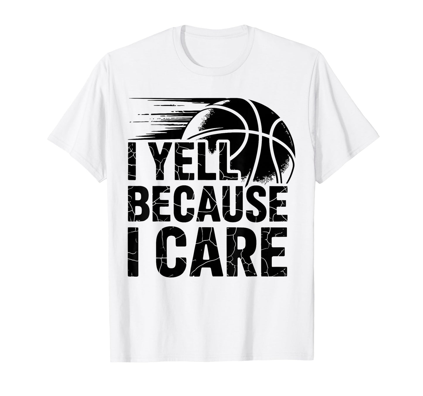 I Yell Because I Care Funny T-Shirt - Fun Novelty Design for Adults - T-Shirt, Sweatshirt, Hoodie