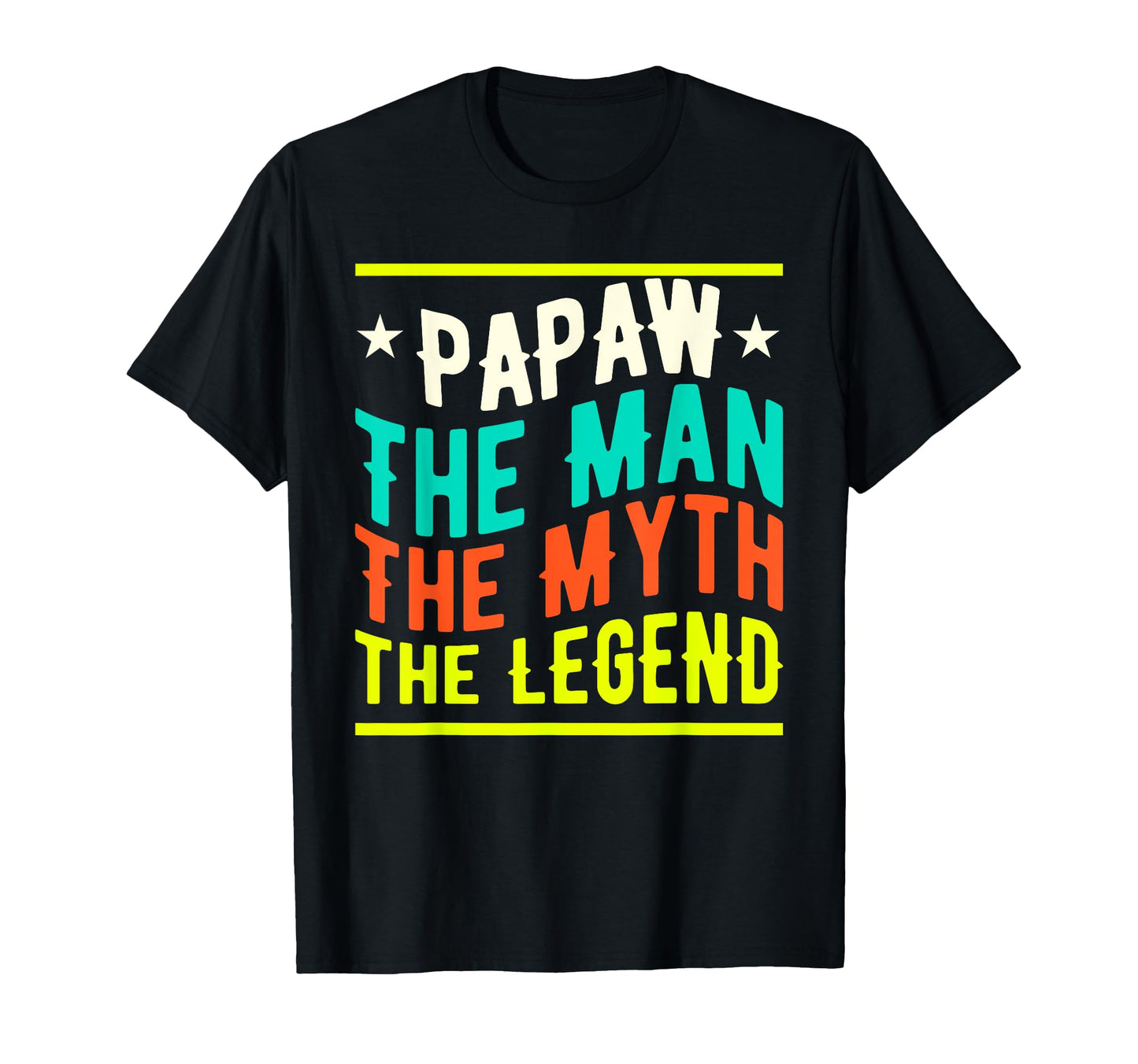Papaw Myth Legend Dad Grandpa T-Shirt - Novelty Apparel Unisex - T-Shirt, Sweatshirt, Hoodie