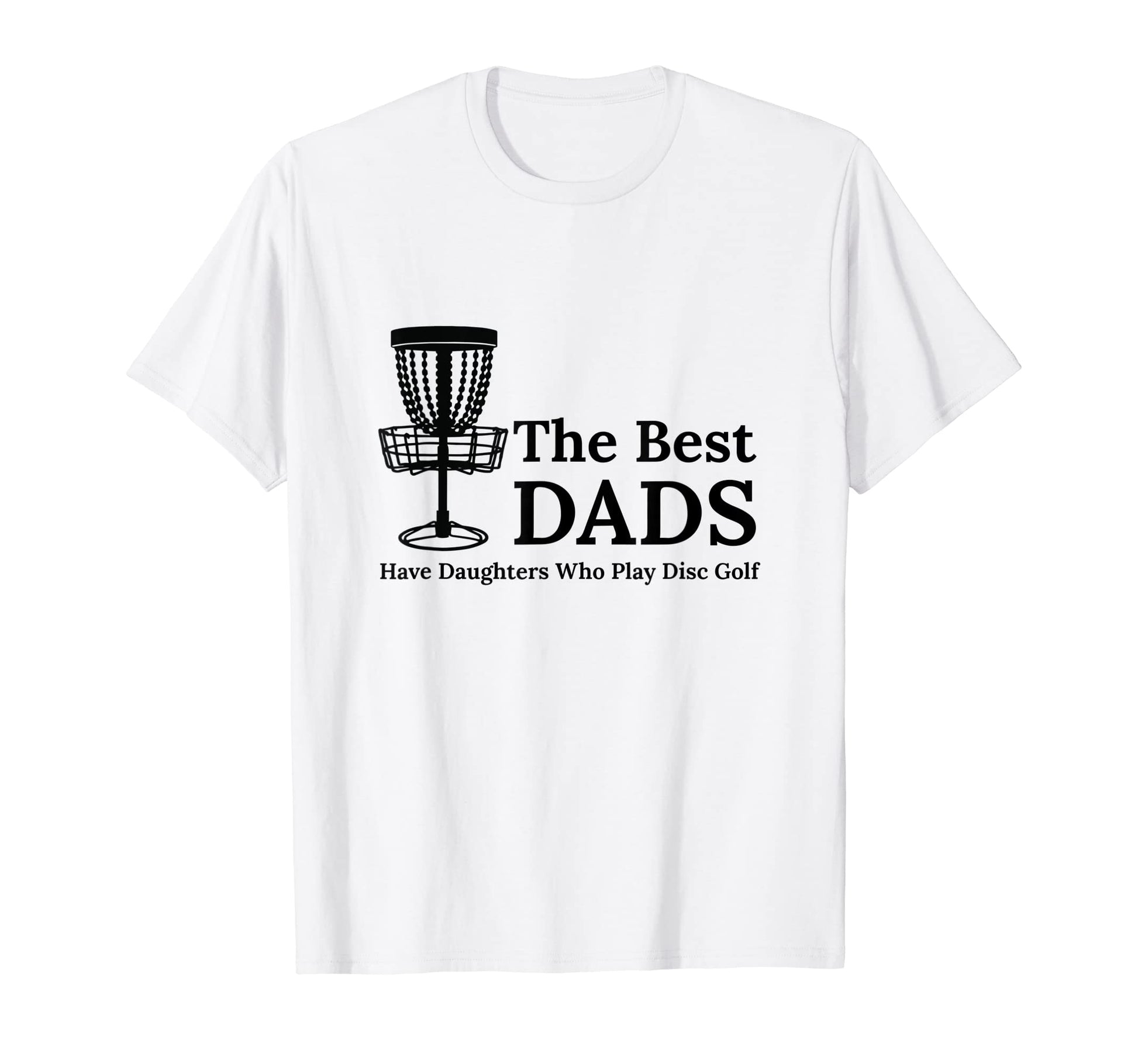 Best Dads Have Daughters Who Play T-Shirt - Novelty Apparel for Adults - T-Shirt, Sweatshirt, Hoodie