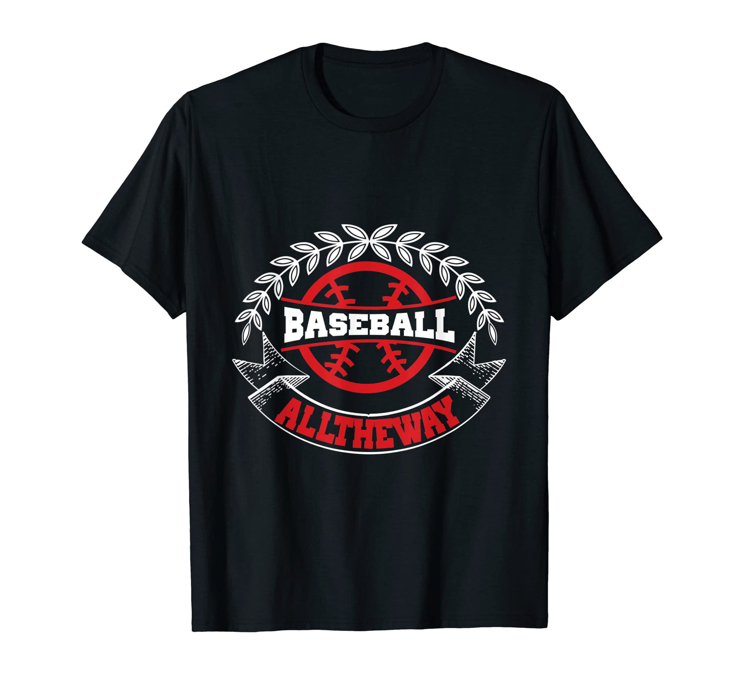 Baseball All Way Baseball Player T-Shirt - Minimalist Print Men Women - T-Shirt, Sweatshirt, Hoodie