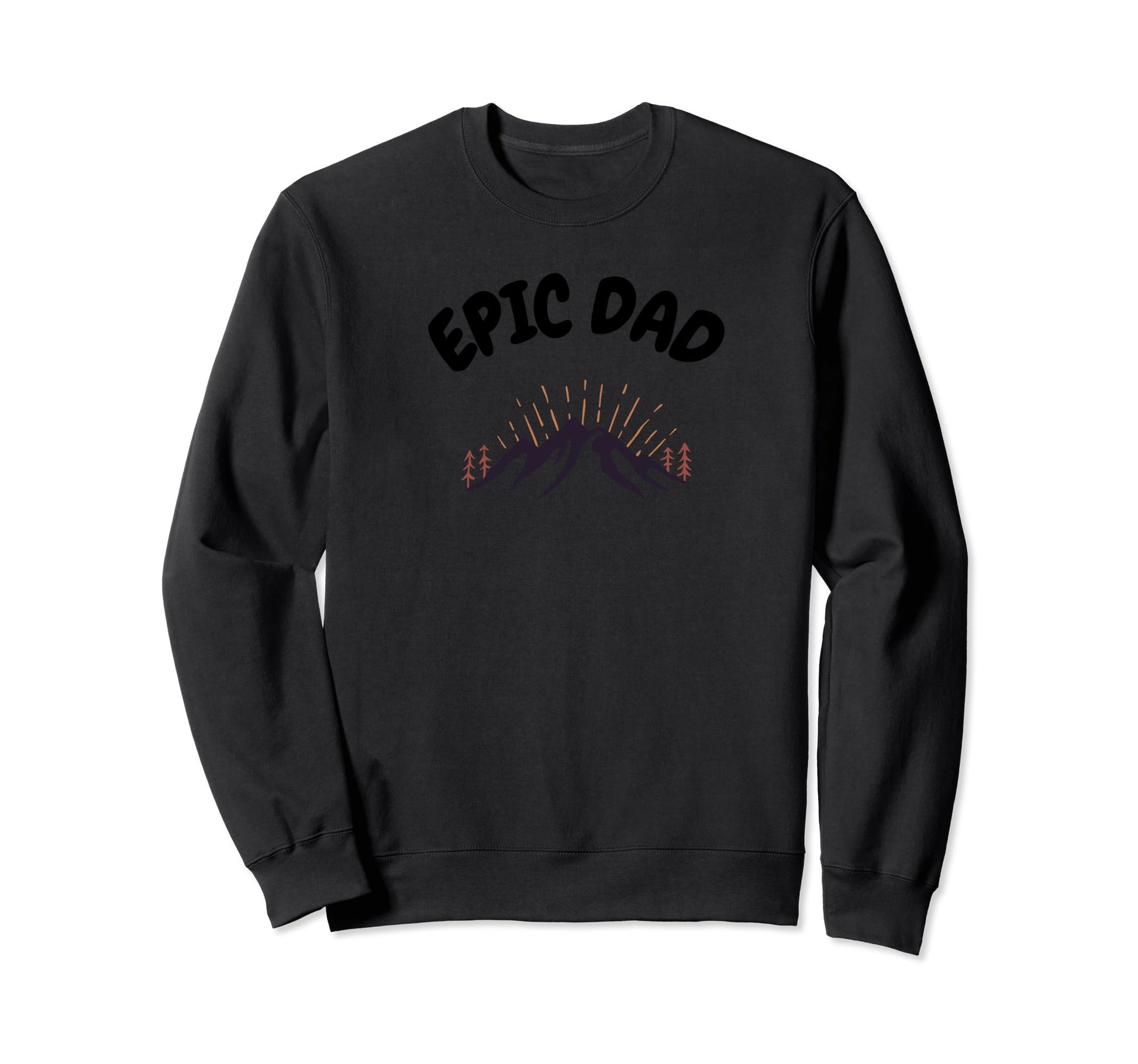 Epic Dad Hunting Fishing Camping Sweatshirt - Streetwear Style Men Women - T-Shirt, Sweatshirt, Hoodie