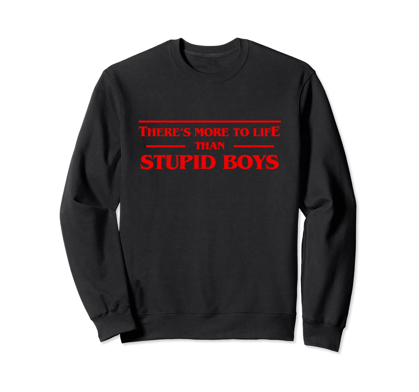 Theres More To Life Than Sweatshirt - Casual Everyday Wear Men Women - T-Shirt, Sweatshirt, Hoodie