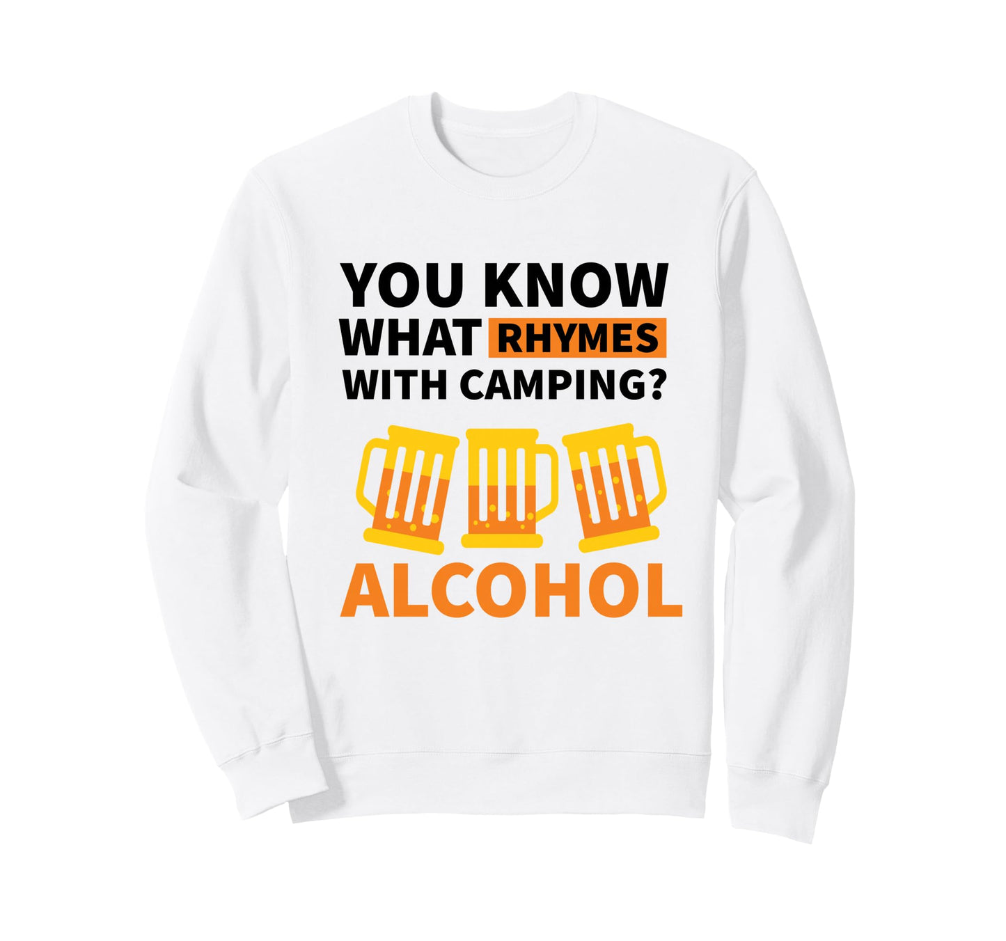 You Know What Campfire Camping Dad Sweatshirt - Custom Art Print Unisex - T-Shirt, Sweatshirt, Hoodie