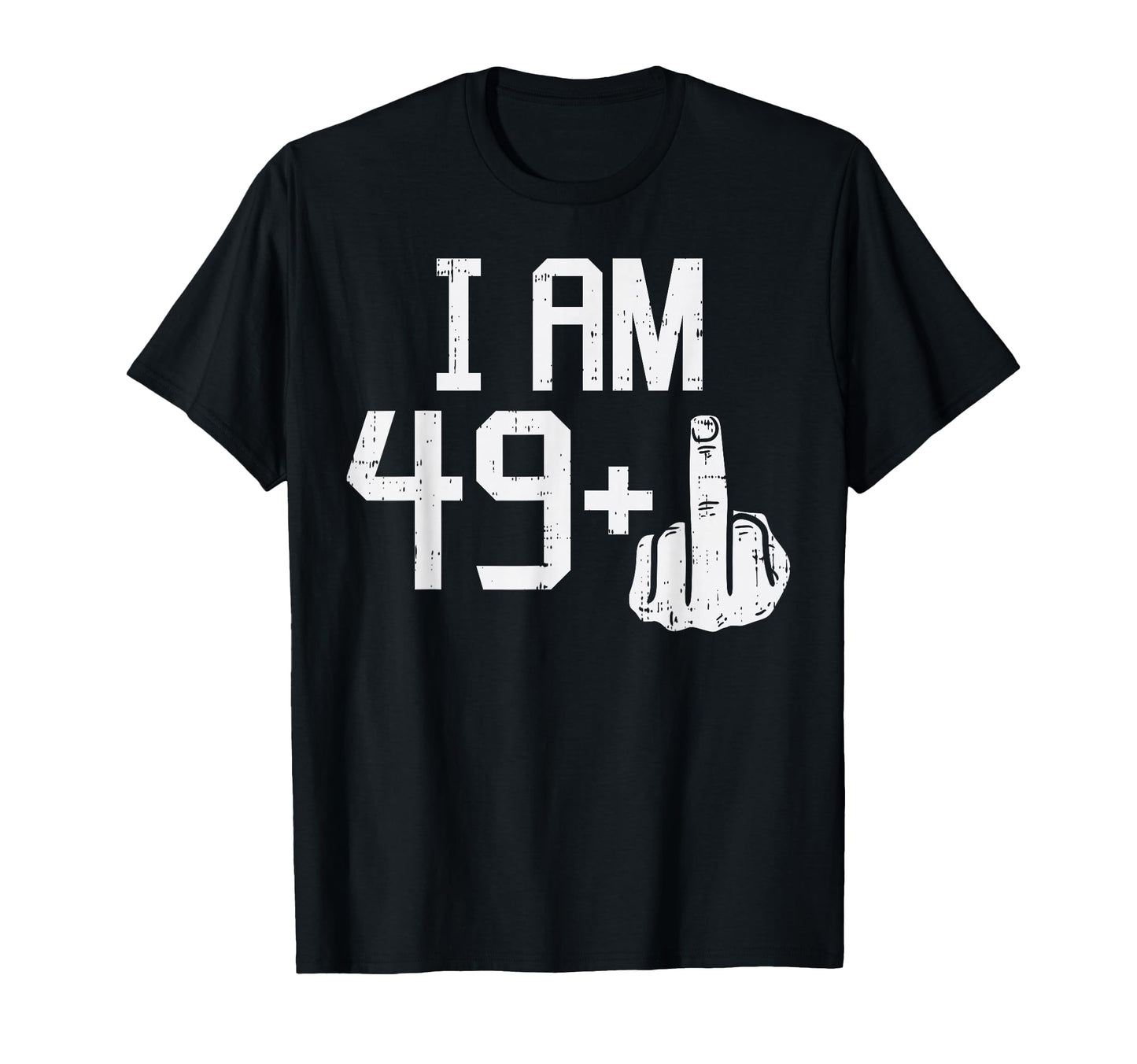 49 1 Plus Middle Finger Fifty Funny 50 Yr T-Shirt - Trendy Graphic Unisex - T-Shirt, Sweatshirt, Hoodie