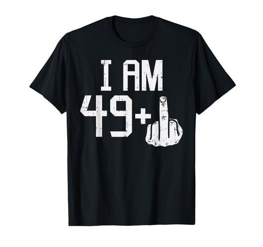 49 1 Plus Middle Finger Fifty Funny 50 Yr T-Shirt - Trendy Graphic Unisex - T-Shirt, Sweatshirt, Hoodie