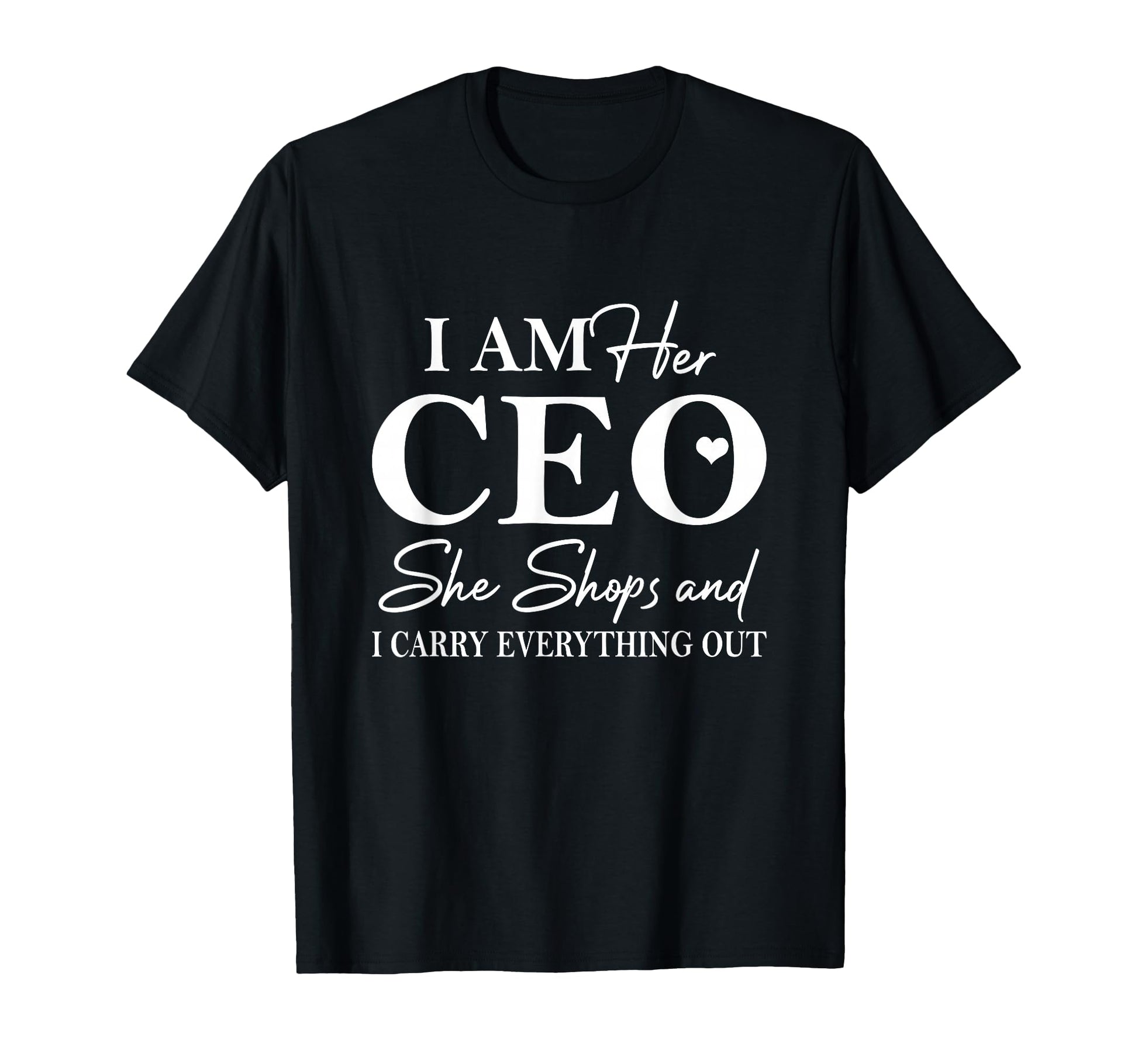 Im Her Ceo Funny Couple Shopping T-Shirt - Casual Everyday Wear Men Women - T-Shirt, Sweatshirt, Hoodie