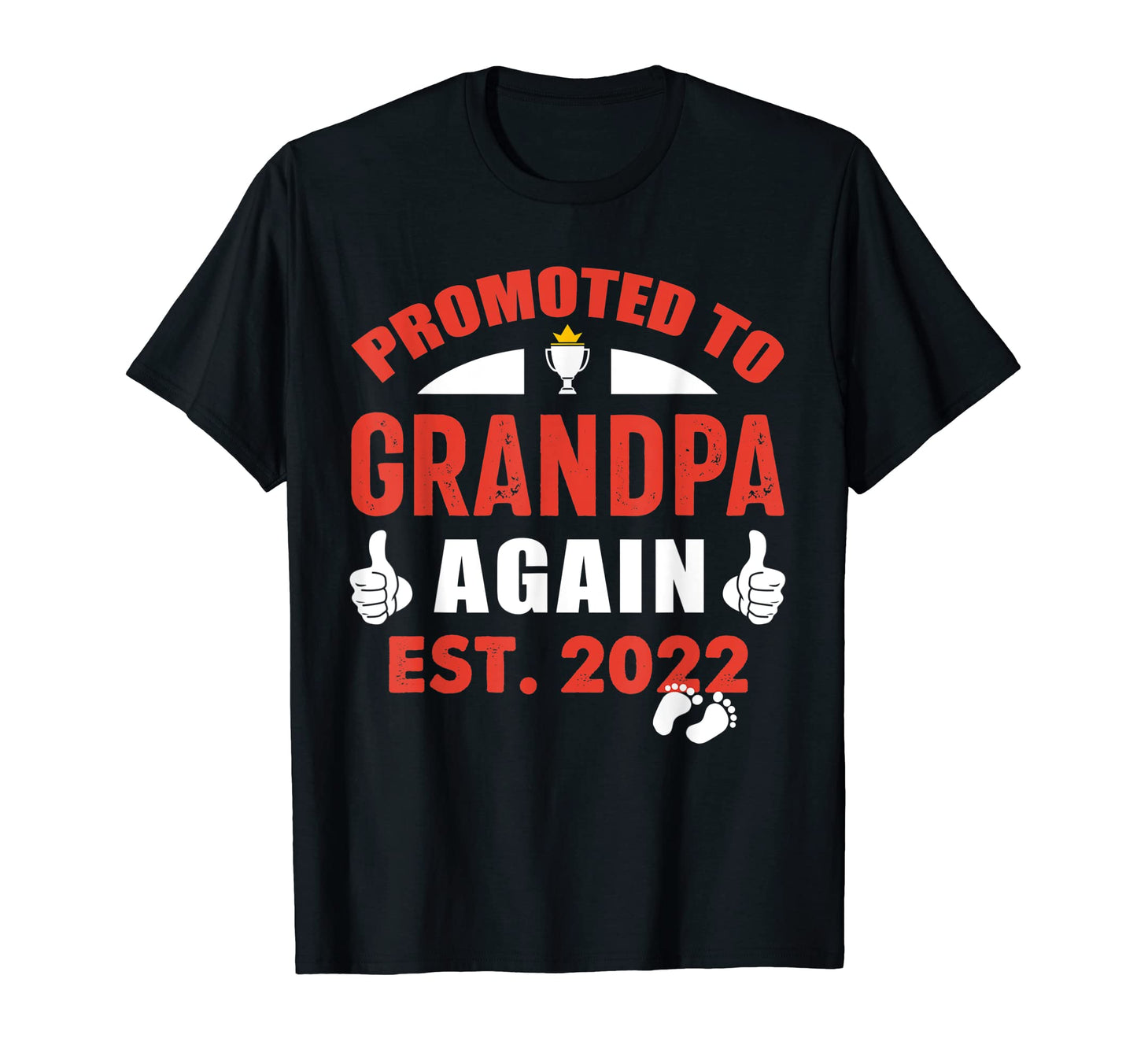 Funny Going To Be Grandpa Again 2022 Gift Hoodie - Graphic Print Unisex - T-Shirt, Sweatshirt, Hoodie