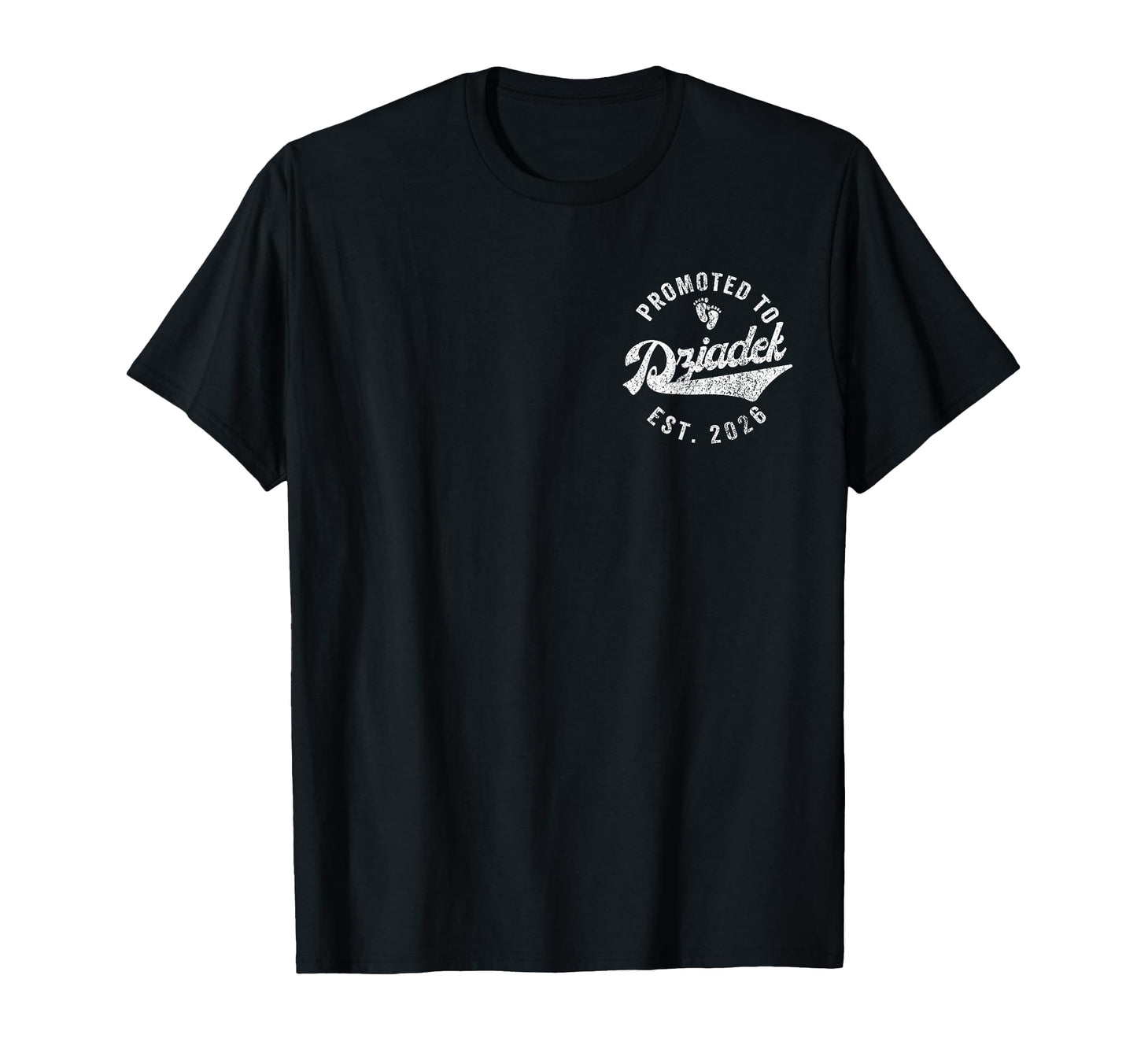 Promoted To Dziadek Est 2026 T-Shirt - Casual Everyday Wear Men Women - T-Shirt, Sweatshirt, Hoodie