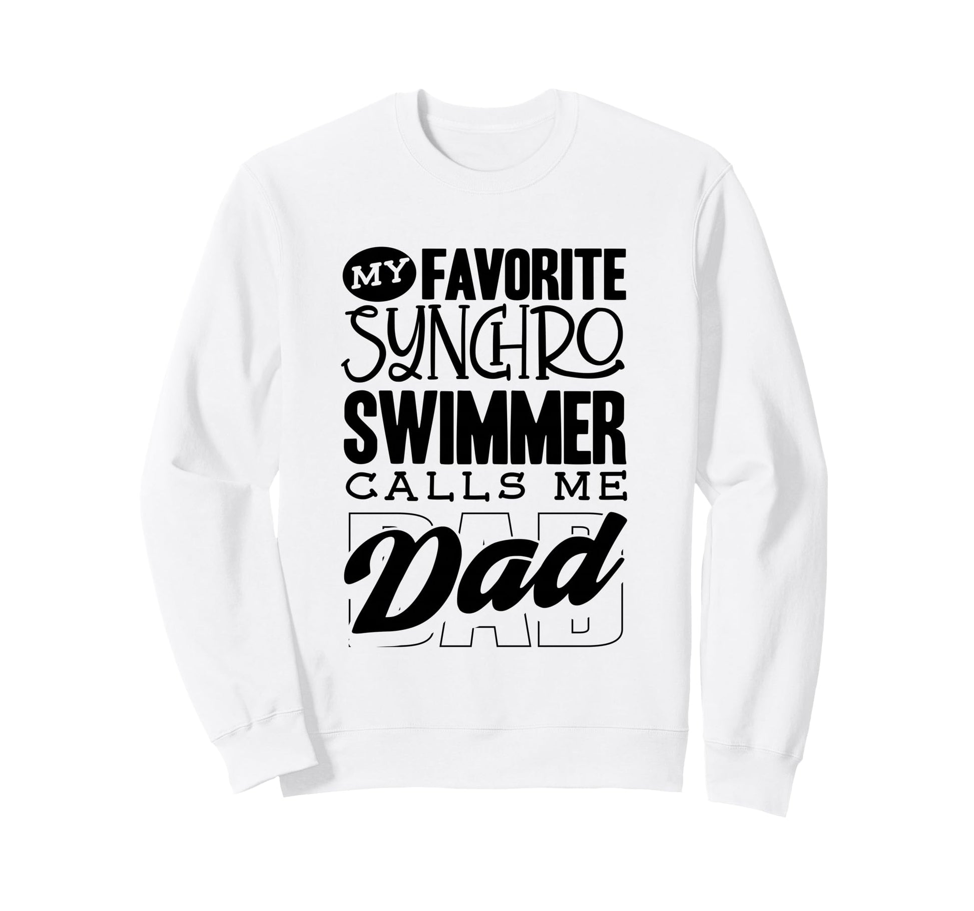 My Favorite Synchro Swimmer Sweatshirt - Graphic Print Men Women - T-Shirt, Sweatshirt, Hoodie