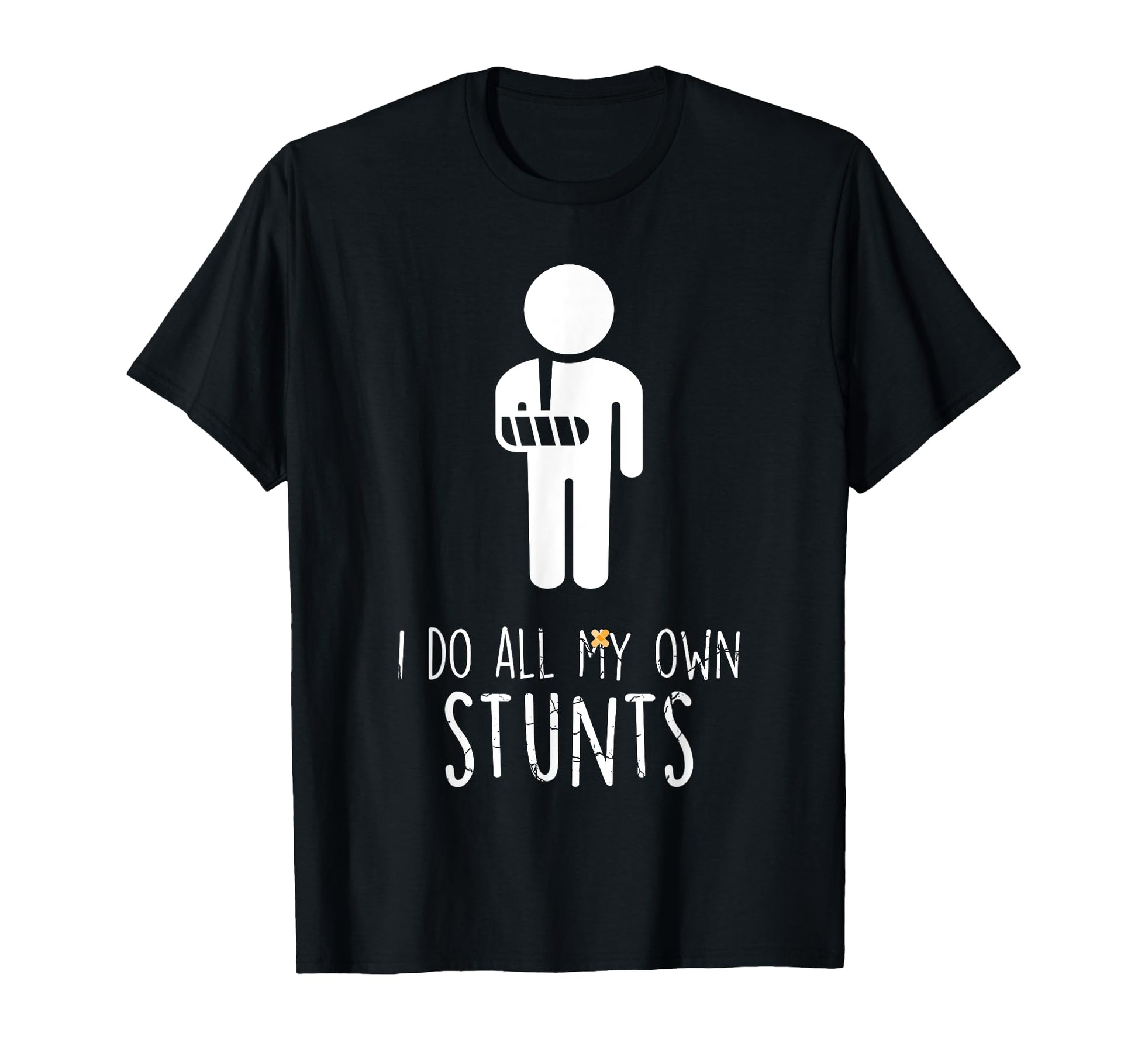 I Do All My Own Stunts Get Well T-Shirt - Casual Everyday Wear for Adults - T-Shirt, Sweatshirt, Hoodie