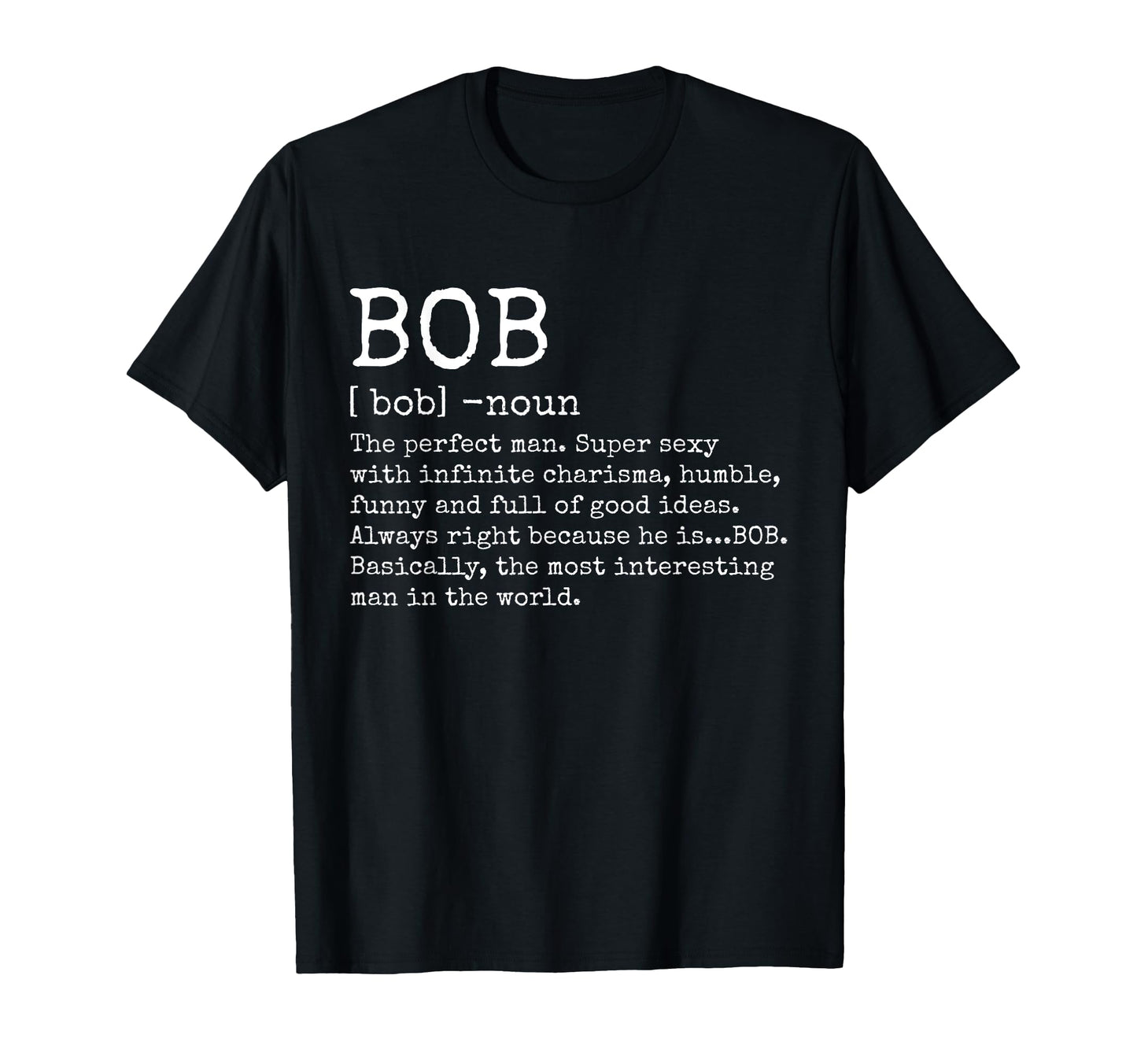 Bob Definition Funny Name Birthday T-Shirt - Minimalist Print for Adults - T-Shirt, Sweatshirt, Hoodie