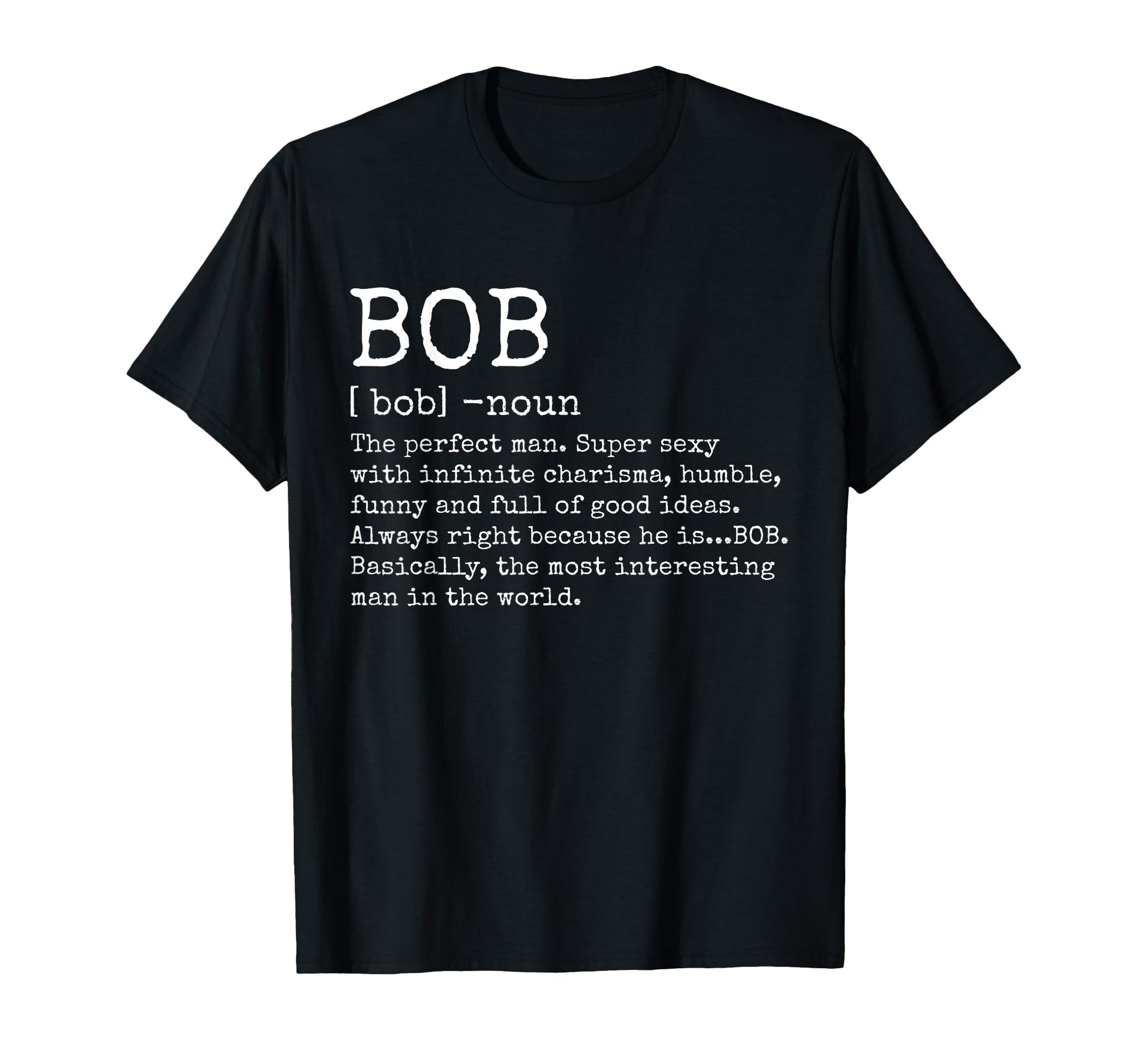 Bob Definition Funny Name Birthday T-Shirt - Minimalist Print for Adults - T-Shirt, Sweatshirt, Hoodie