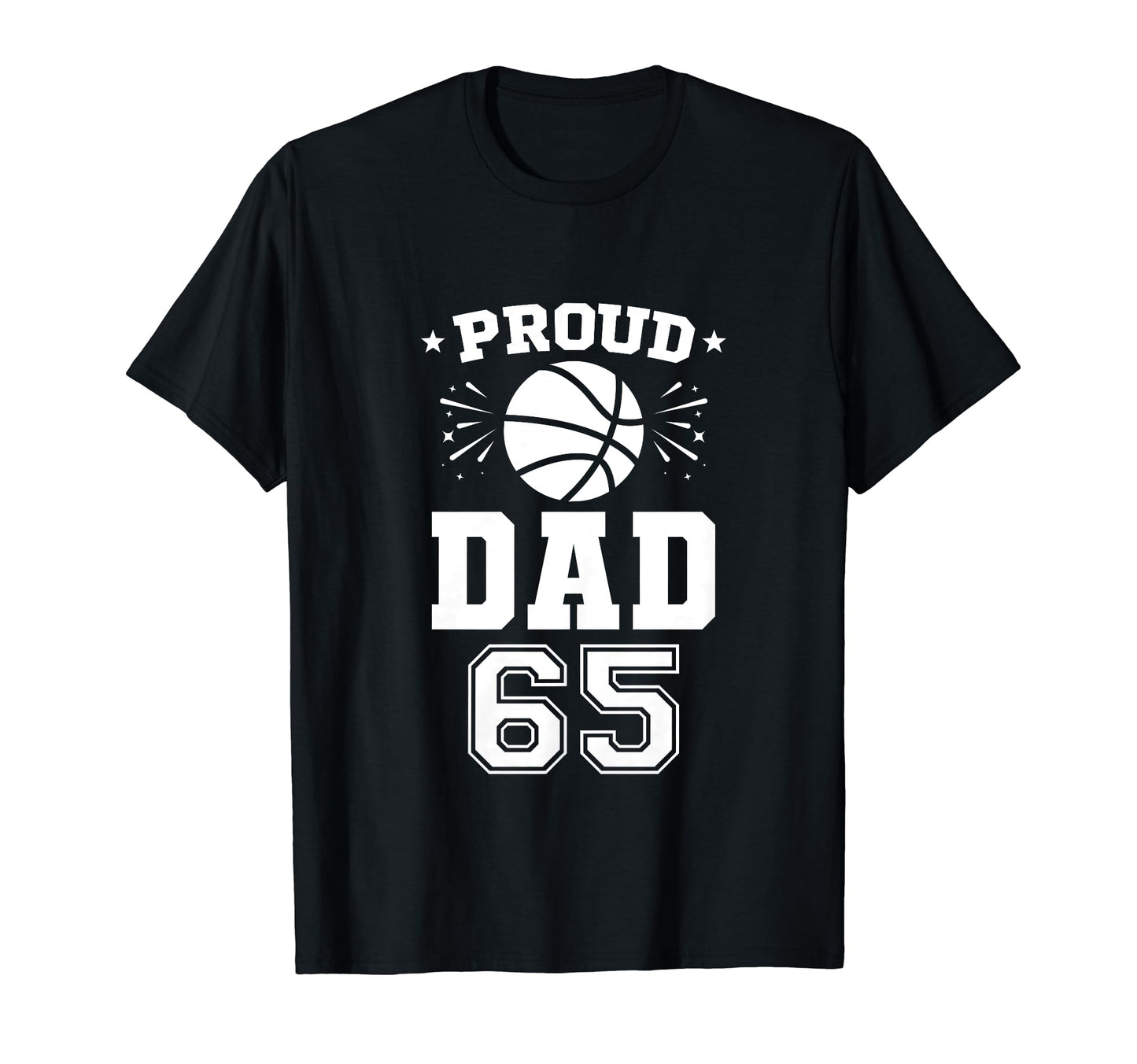 Proud Basketball Dad Number 65 T-Shirt - Minimalist Print Unisex - T-Shirt, Sweatshirt, Hoodie