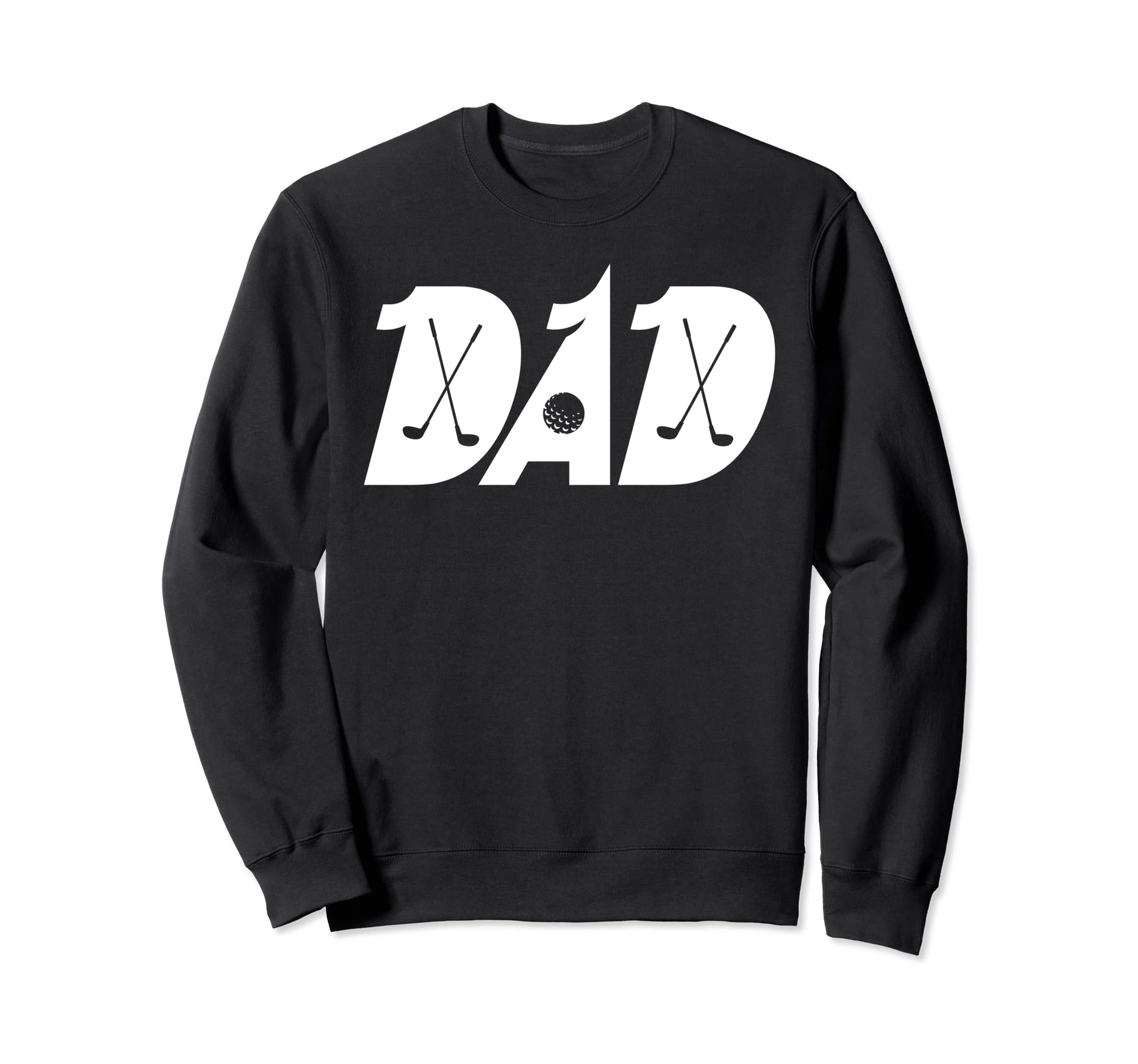 Dad Golf Golfing Father Sweatshirt - Novelty Apparel for Adults - T-Shirt, Sweatshirt, Hoodie