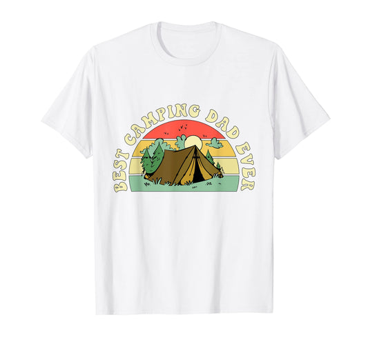 Best Camping Dad Ever T-Shirt - Novelty Apparel Men Women - T-Shirt, Sweatshirt, Hoodie