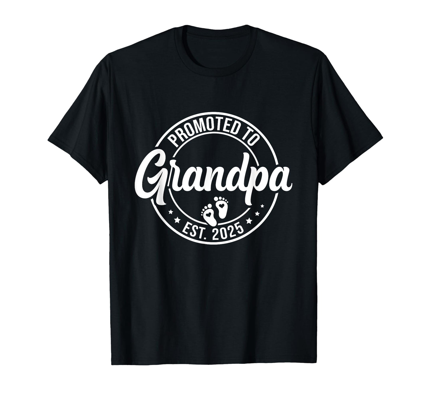 Grandpa To Be 2025 Promoted To T-Shirt - Novelty Apparel Unisex - T-Shirt, Sweatshirt, Hoodie