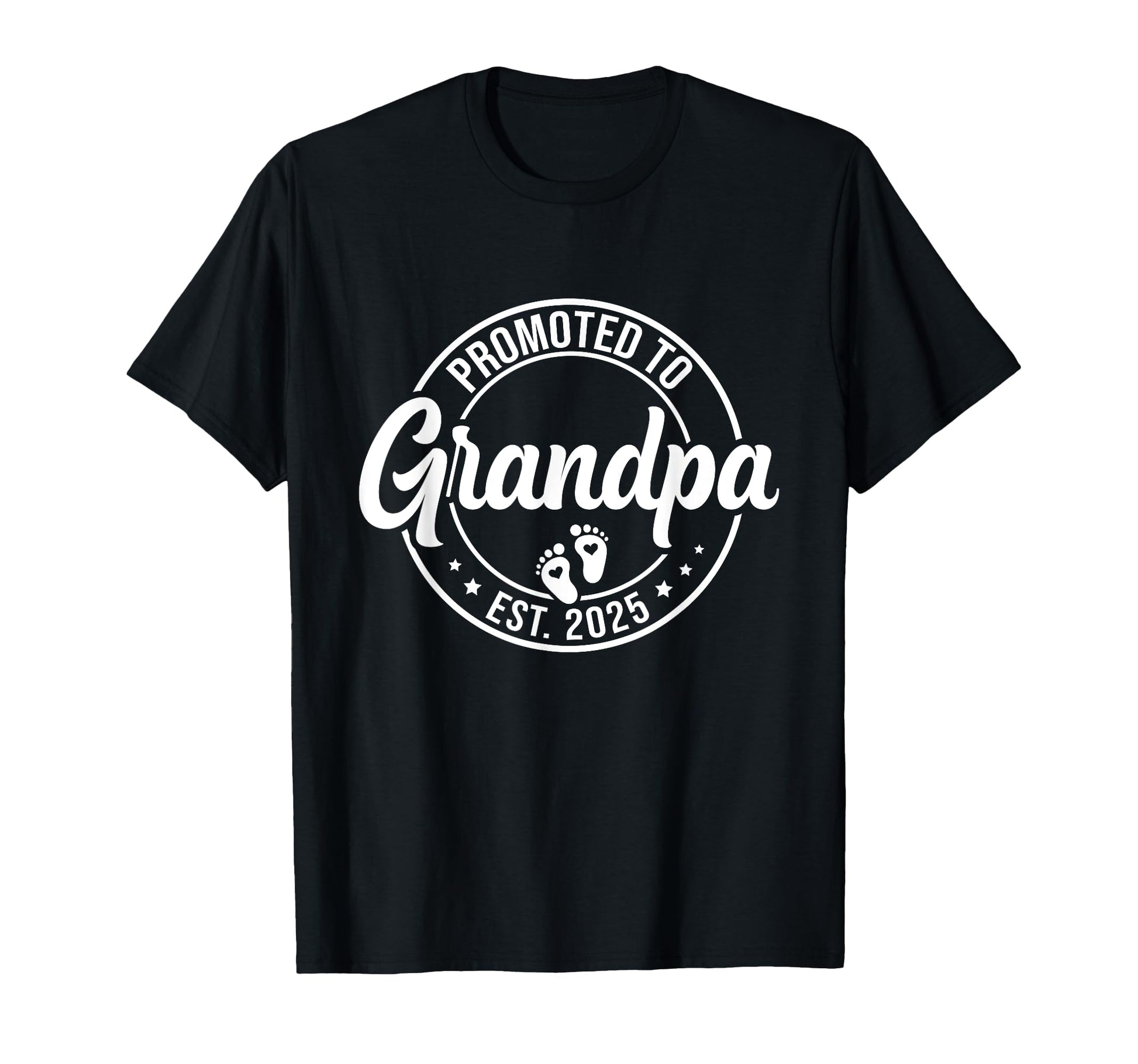 Grandpa To Be 2025 Promoted To T-Shirt - Novelty Apparel Unisex - T-Shirt, Sweatshirt, Hoodie