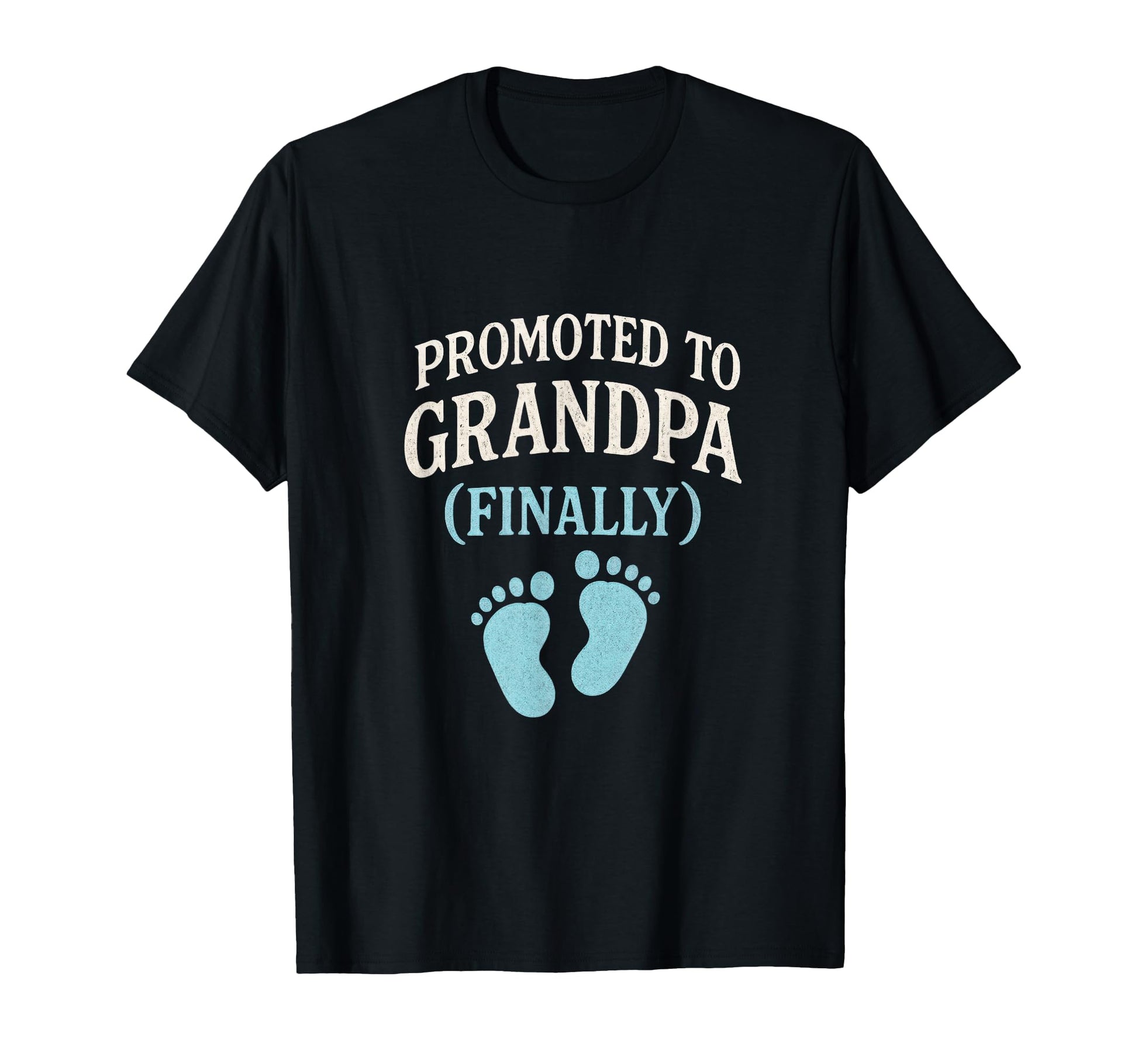 Promoted To Grandpa Finally Funny T-Shirt - Aesthetic Graphic Men Women - T-Shirt, Sweatshirt, Hoodie