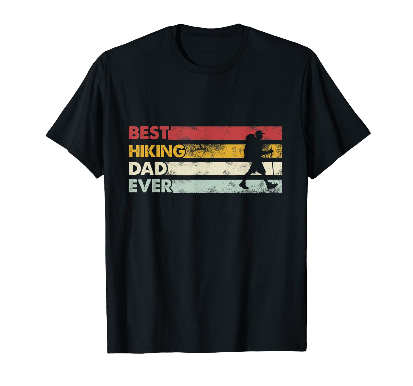 Best Dad Ever Father Hiking T-Shirt - Trendy Graphic Men Women - T-Shirt, Sweatshirt, Hoodie