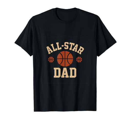 All Star Dad Basketball Baseball T-Shirt - Custom Art Print Men Women - T-Shirt, Sweatshirt, Hoodie