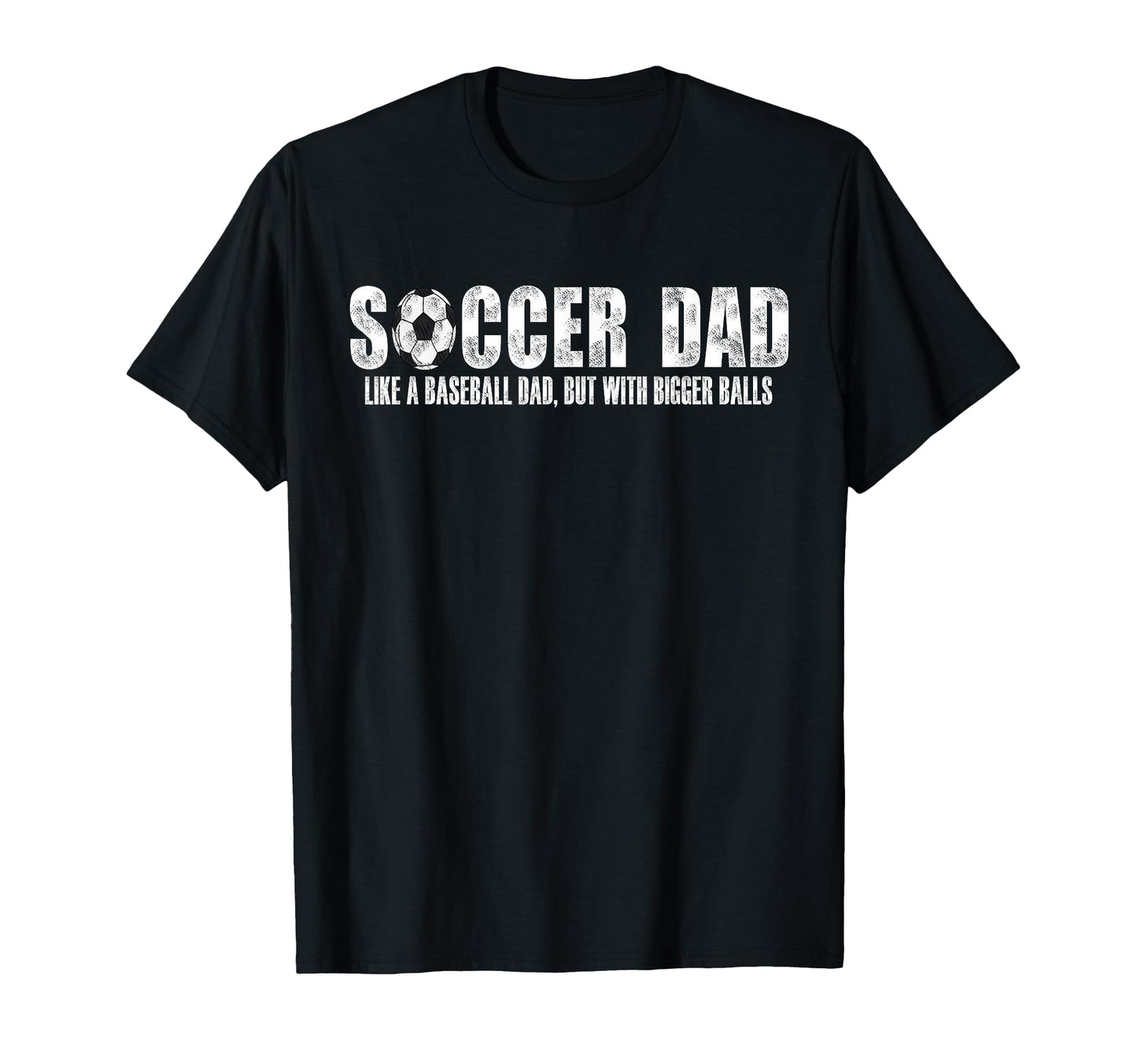 Soccer Dad Like Baseball Dad But Bigger T-Shirt - Minimalist Print Unisex - T-Shirt, Sweatshirt, Hoodie